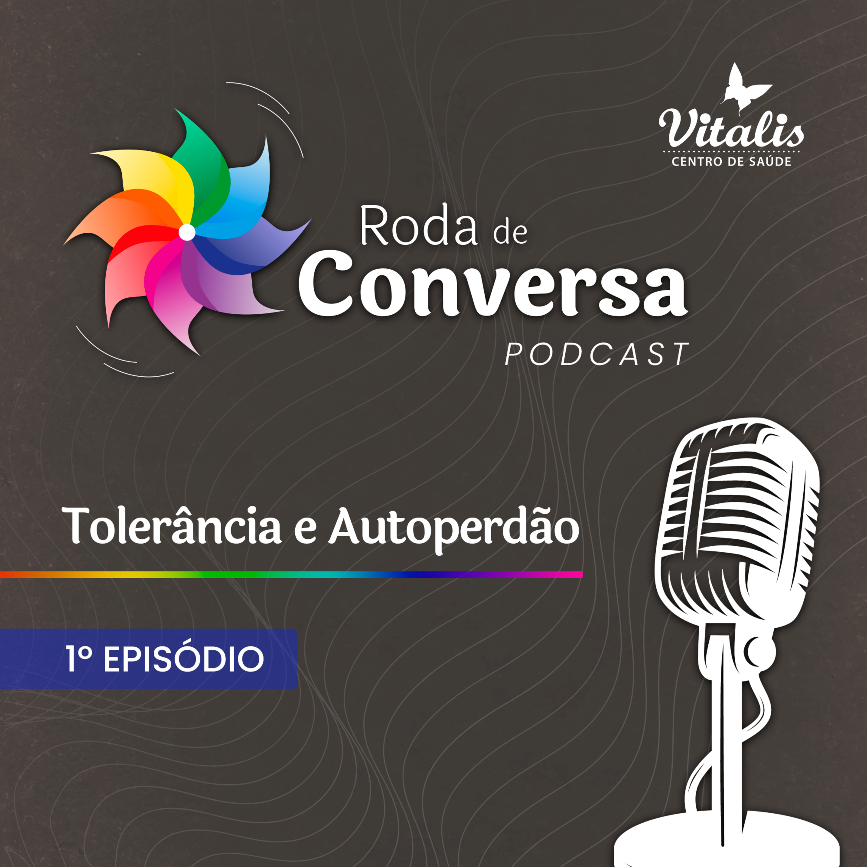 Roda de Conversa - Tolerância e Auto Perdão episode artwork