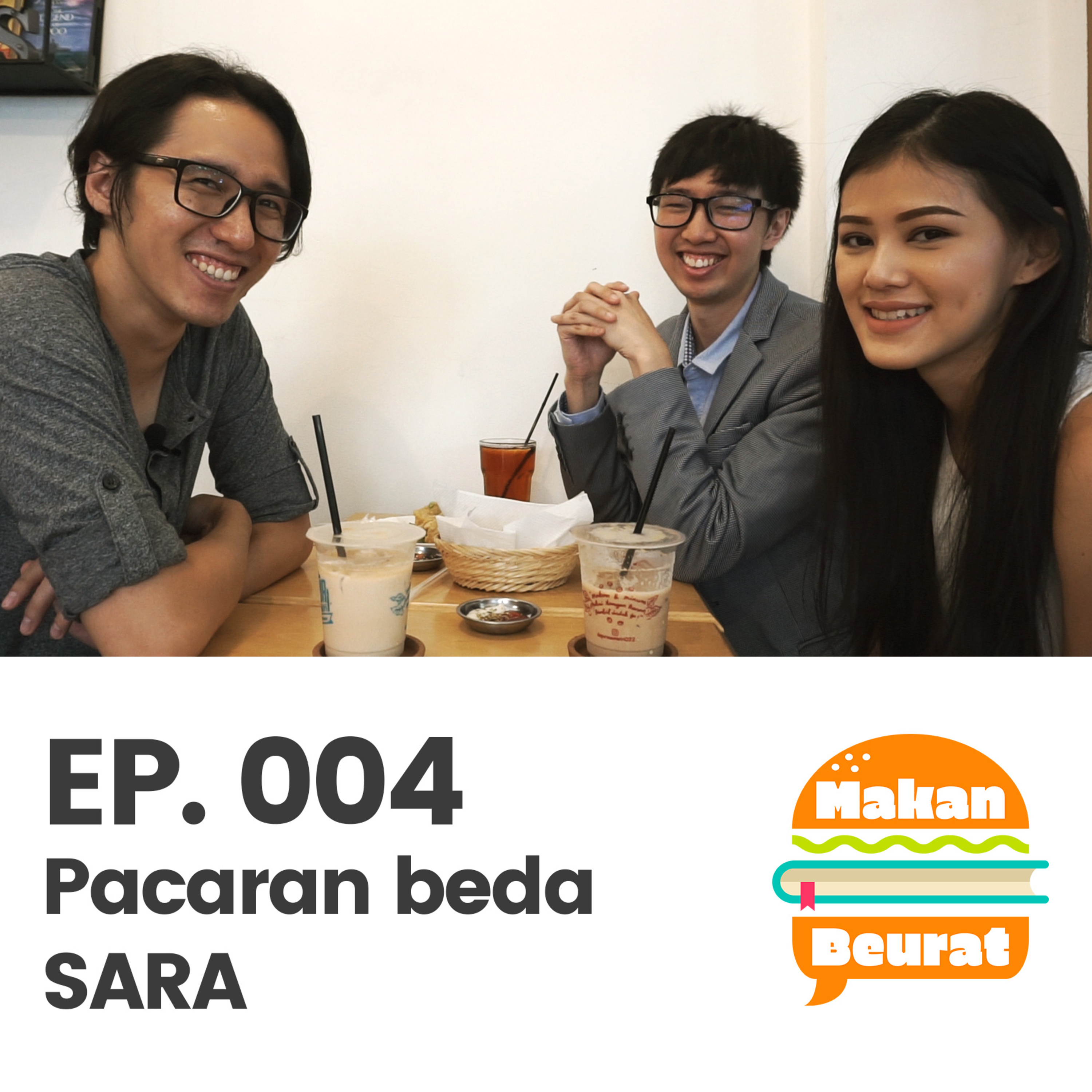 Makan Beurat EP 004 - Pacaran Beda SARA Makan Beurat EP 004 - Pacaran Beda SARA