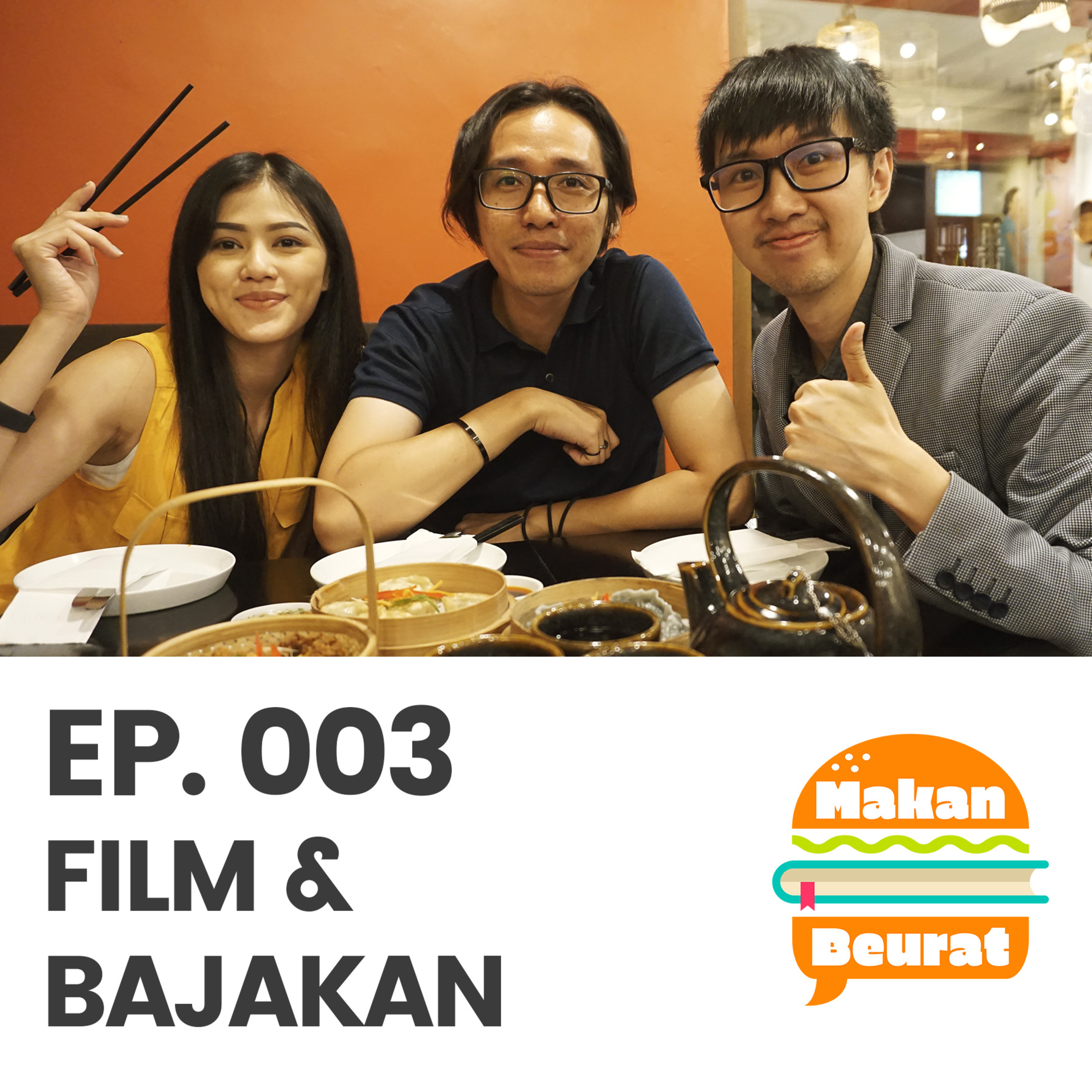 Makan Beurat EP 003 - FILM & BAJAKAN Makan Beurat EP 003 - FILM & BAJAKAN