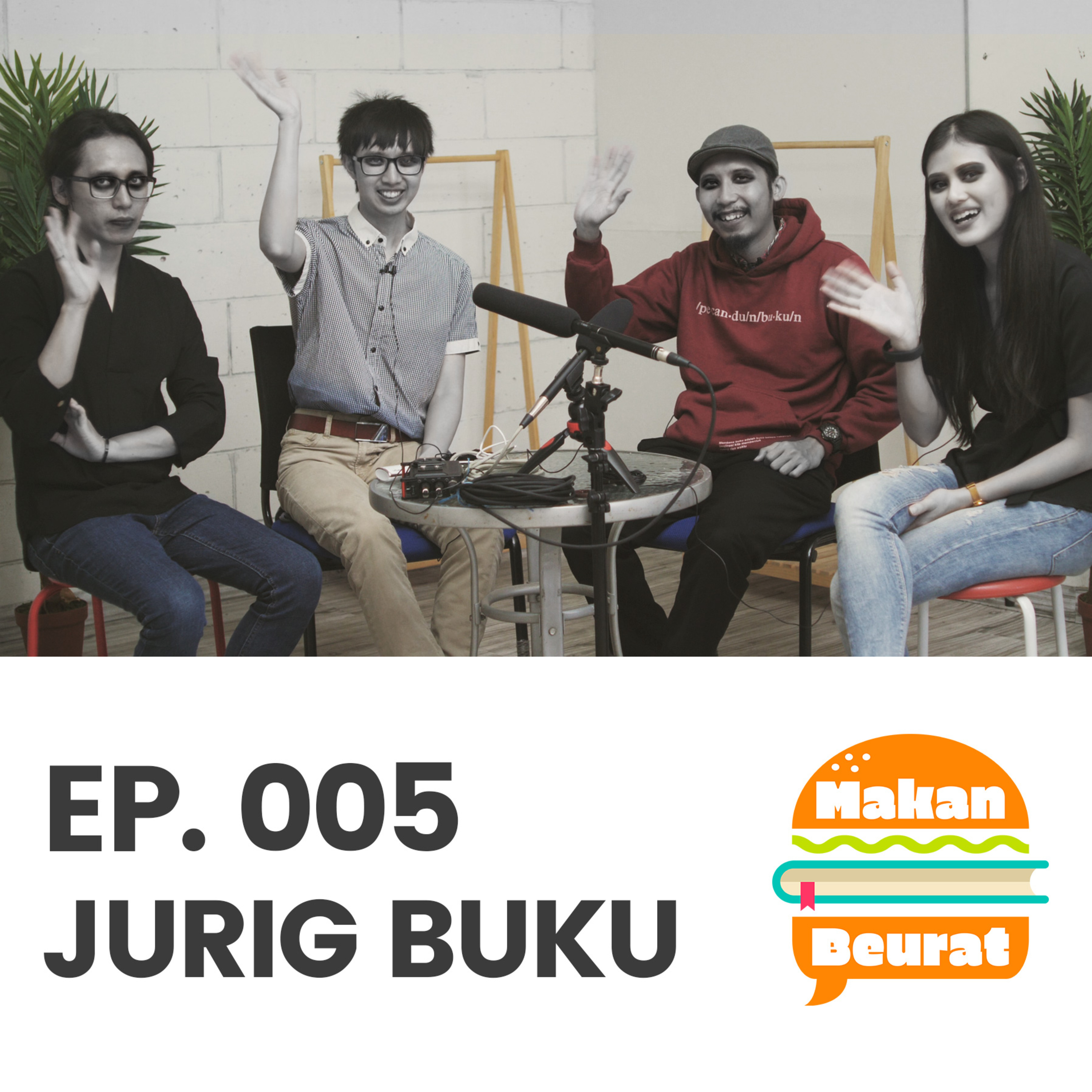 Makan Beurat EP 005 - JURIG BUKU Makan Beurat EP 005 - JURIG BUKU