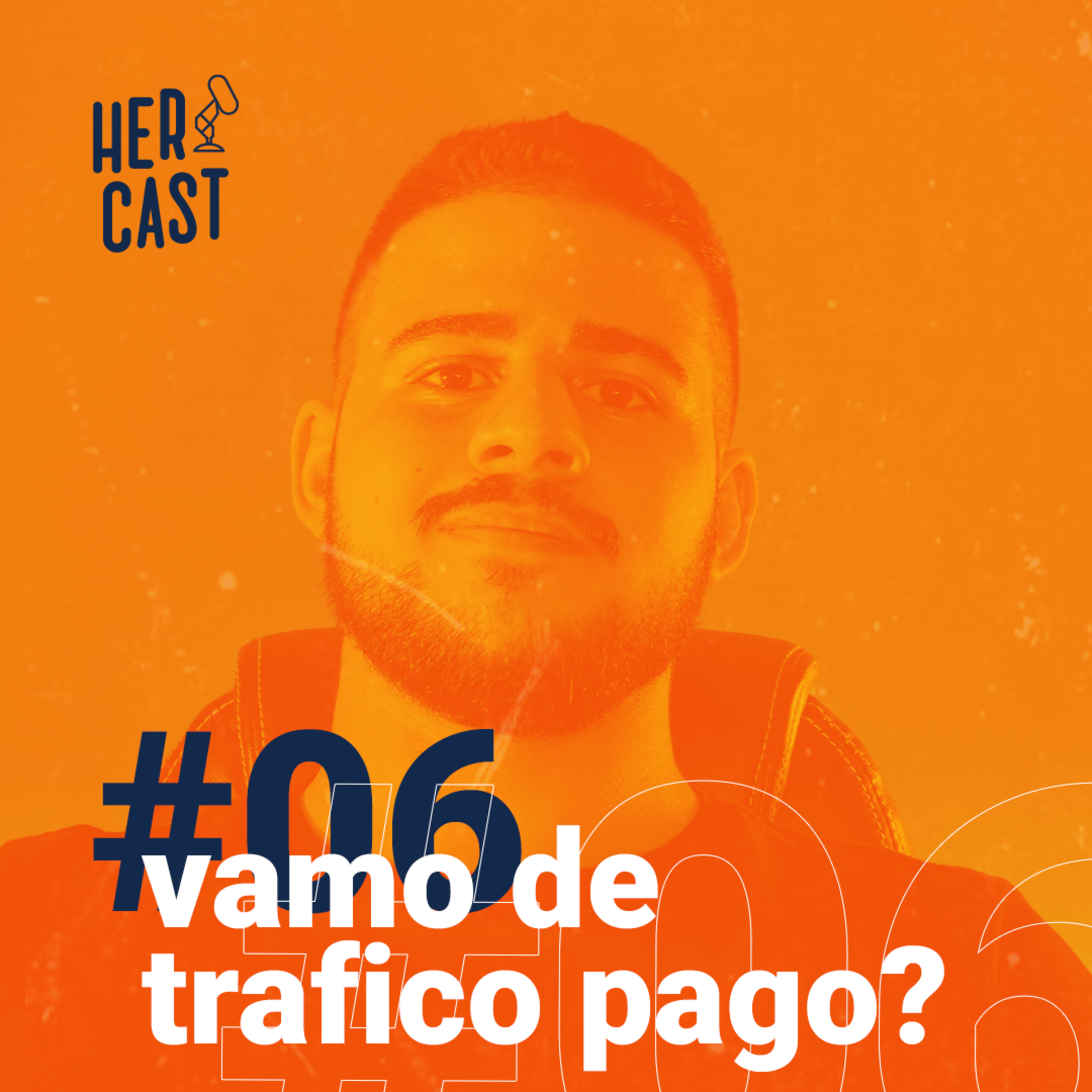 #06 HERICAST - JAMIERIC GOMES (TRÁFEGO PAGO) episode artwork