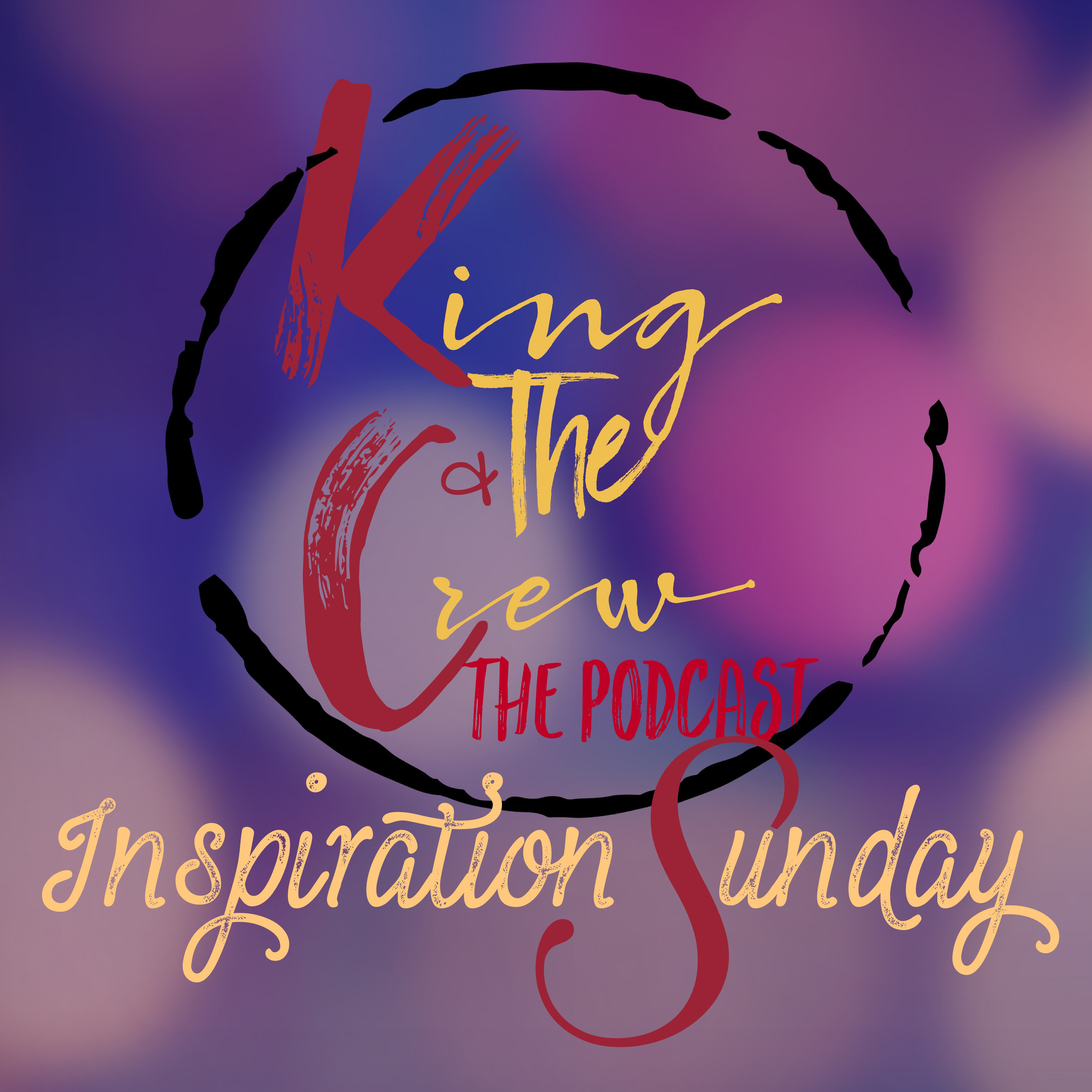 King & The Crew The Podcast