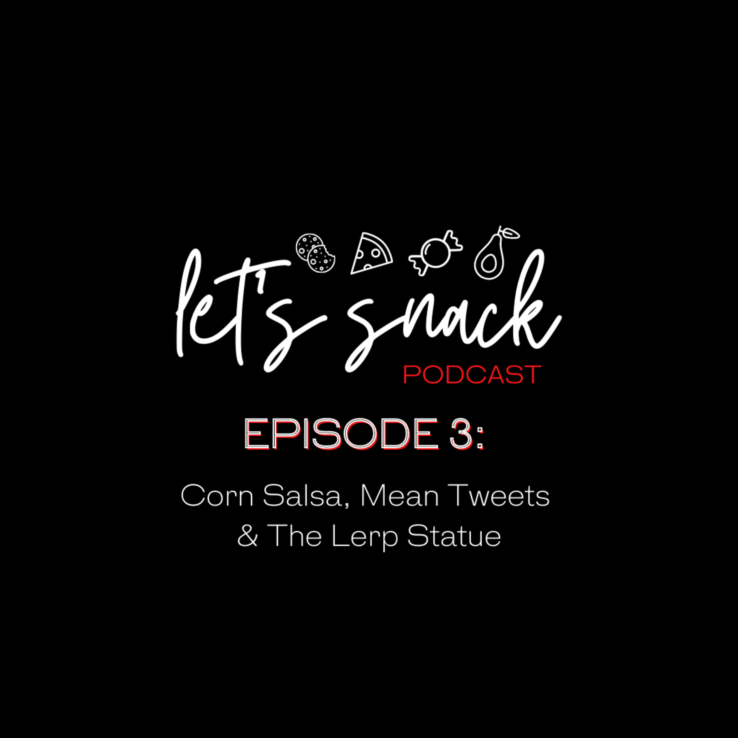 Let’s Snack Podcast