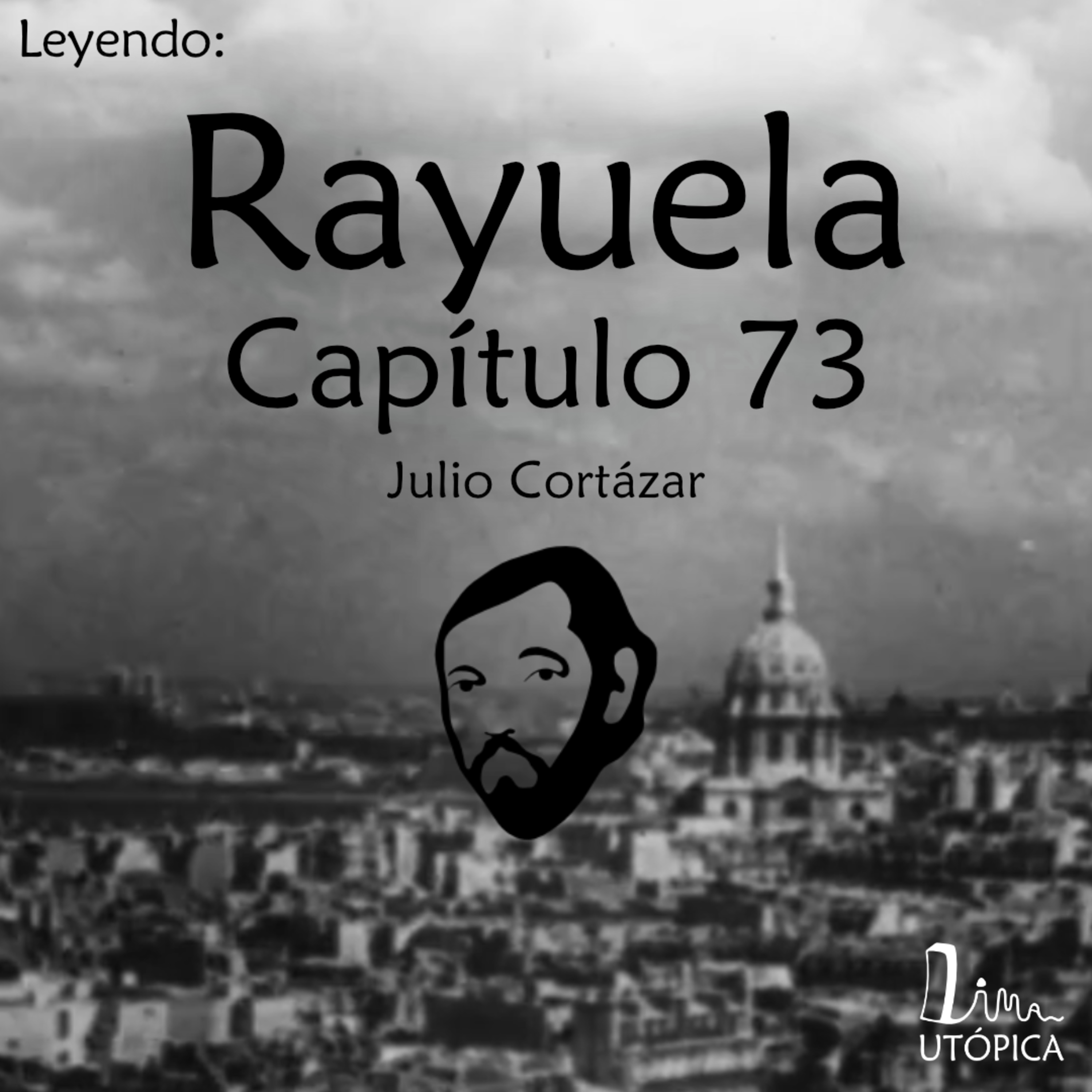 LU #004 - Leyendo Rayuela Capítulo 73 episode artwork
