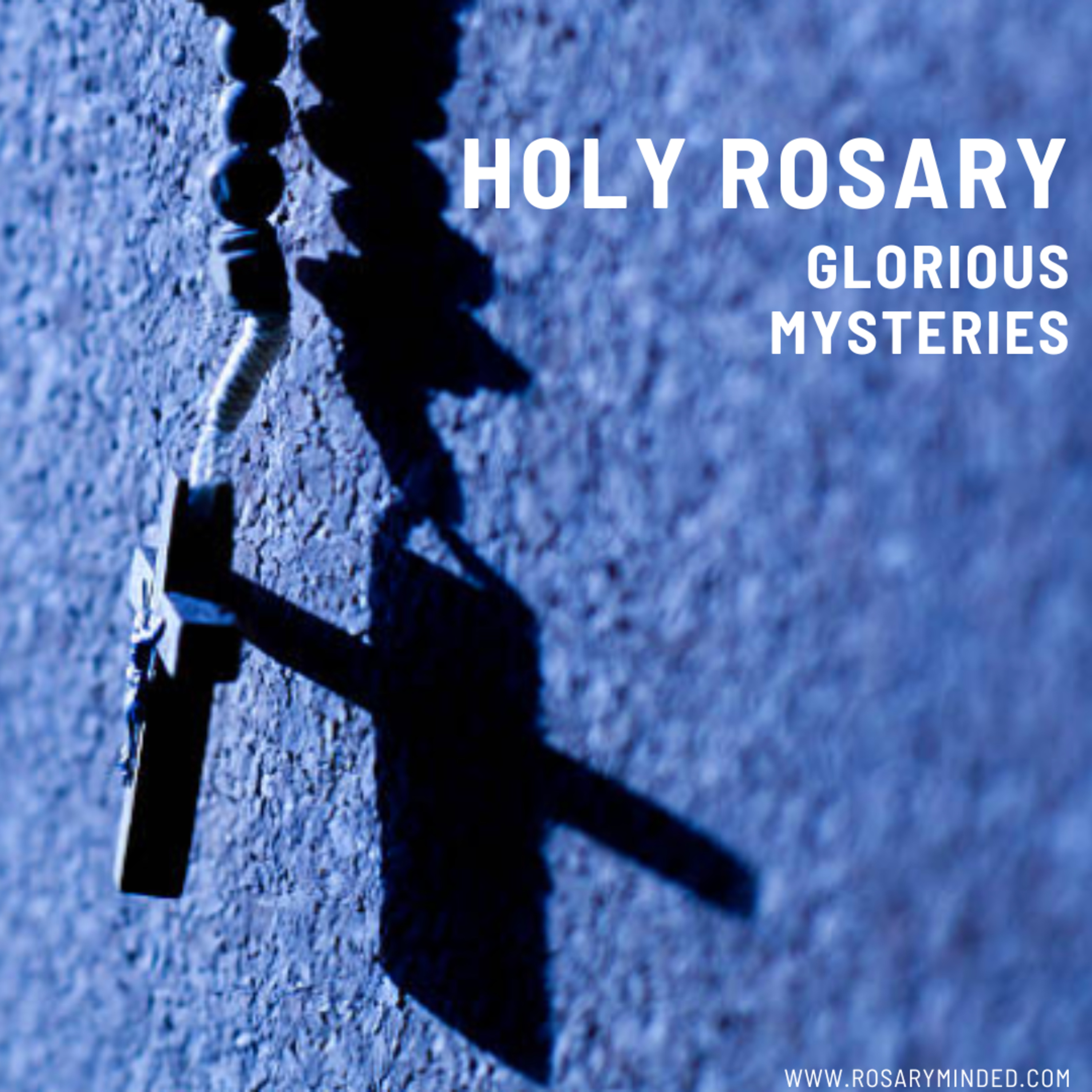 Today's Rosary -- GLORIOUS Mysteries Sunday (Jan 22)
