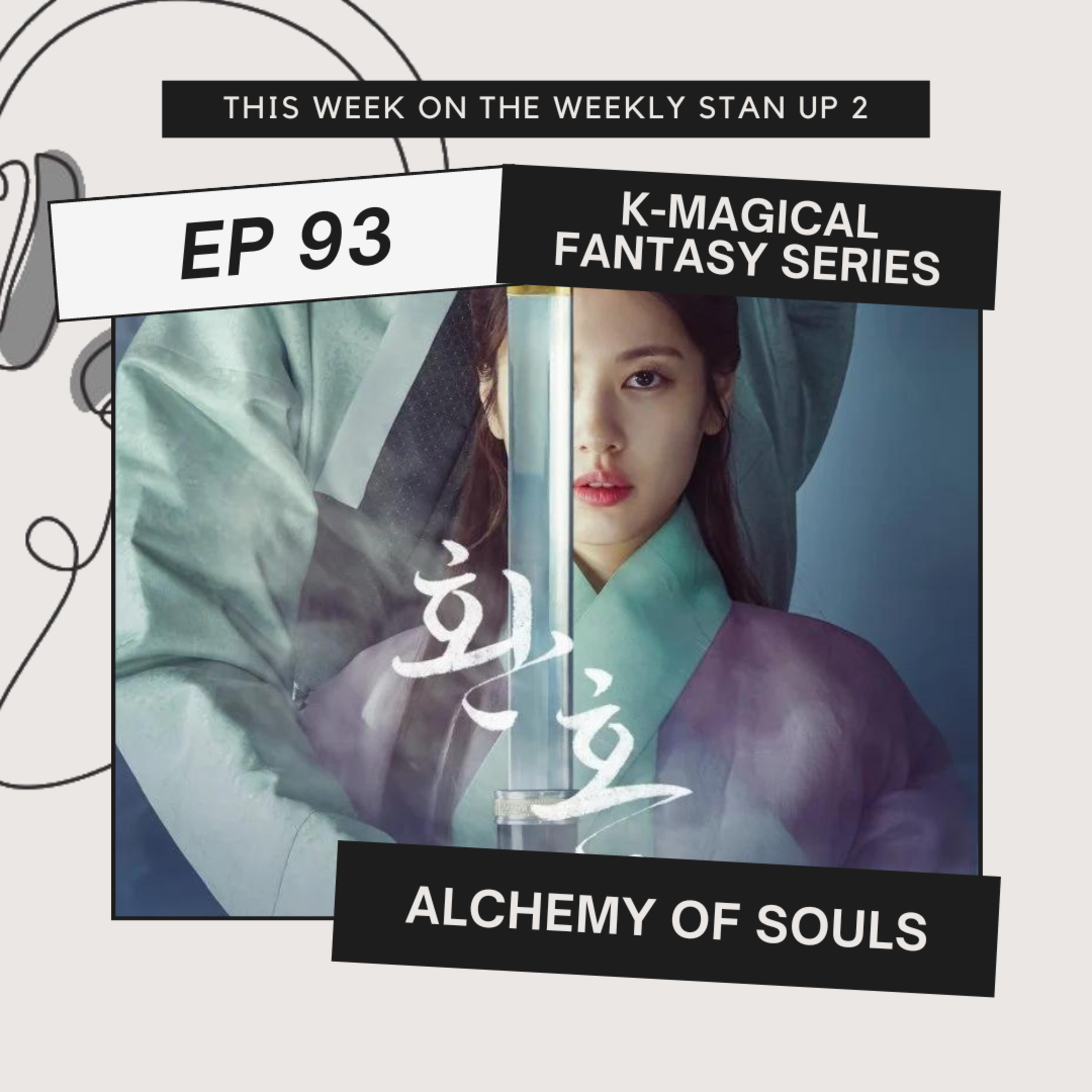 The Weekly Stan(d) Up 93: Alchemy of Souls Season 1