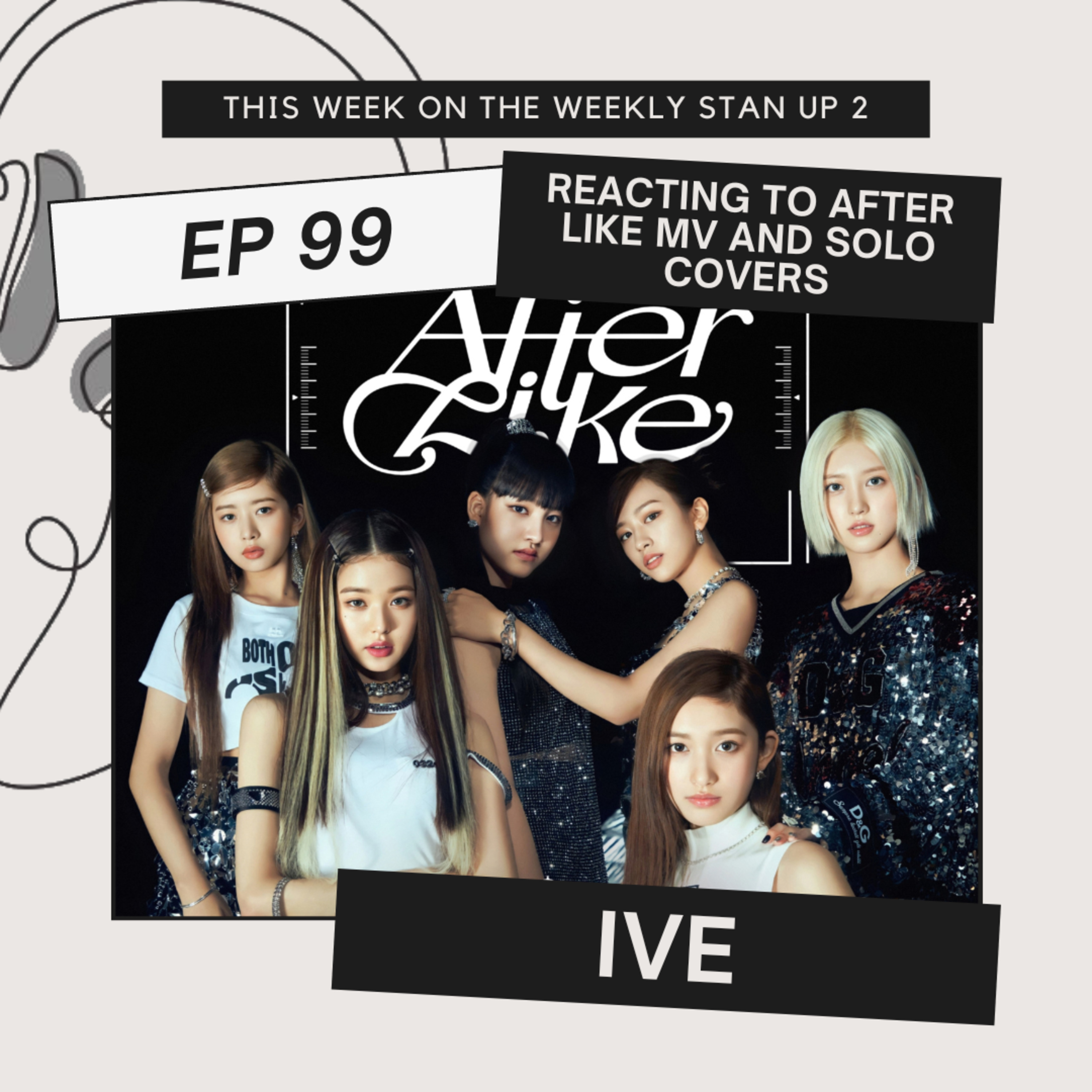 The Weekly Stan(d) Up 99: What's After Like-ing IVE?