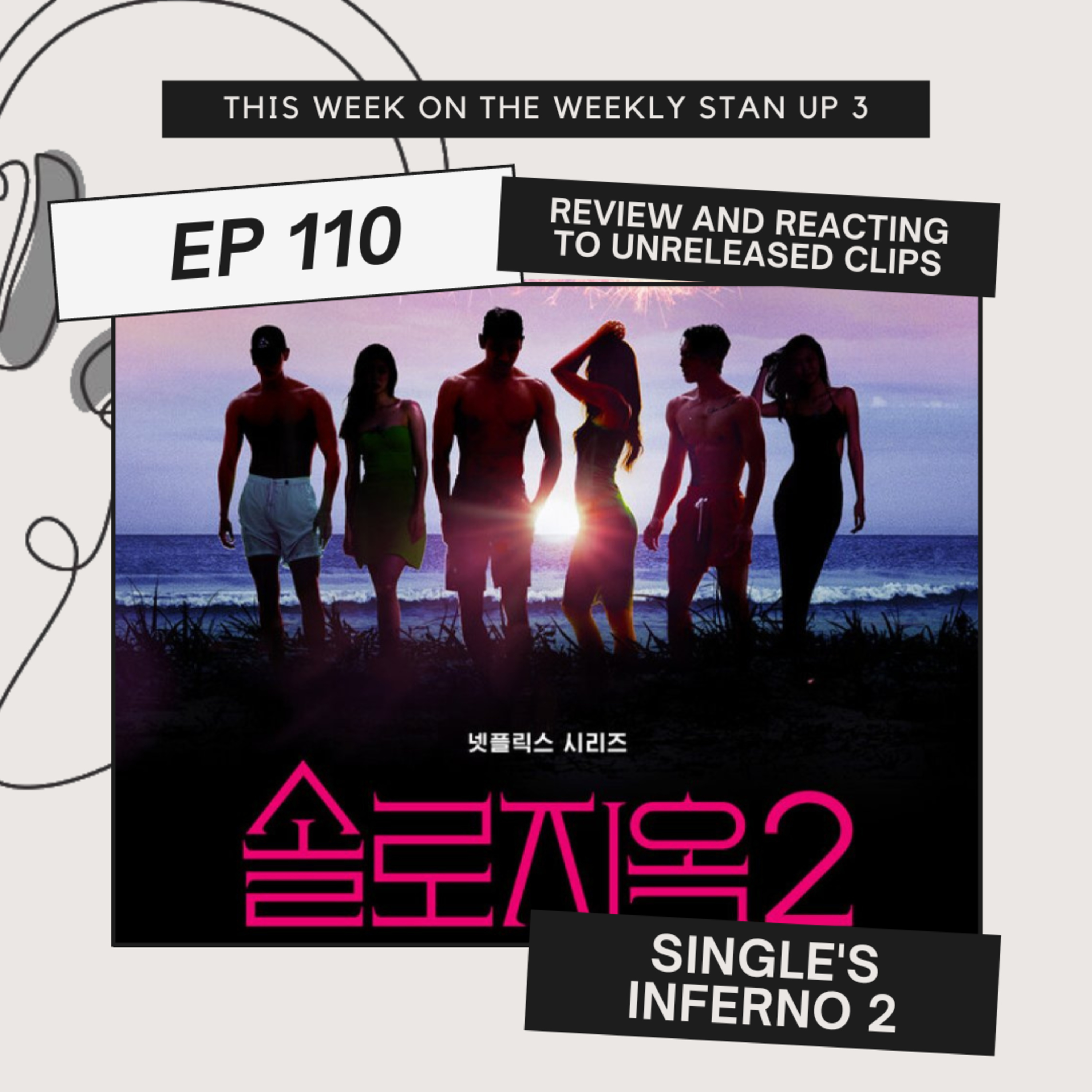 Which Single's Inferno season was better? Season 2 Review + Unreleased Clip Reaction (Stan Up 110)