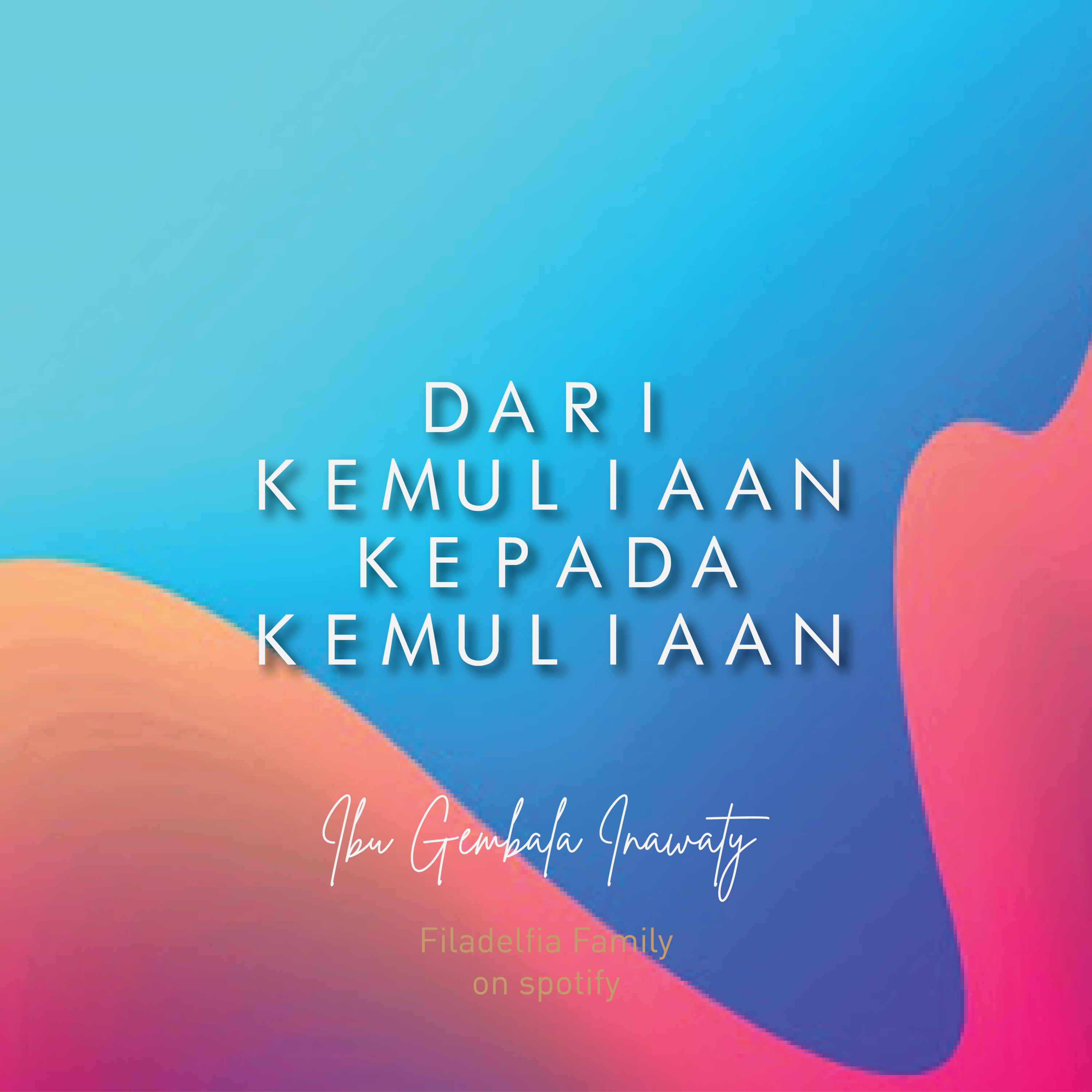 Dari Kemuliaan Kepada Kemuliaan (Part 2)
