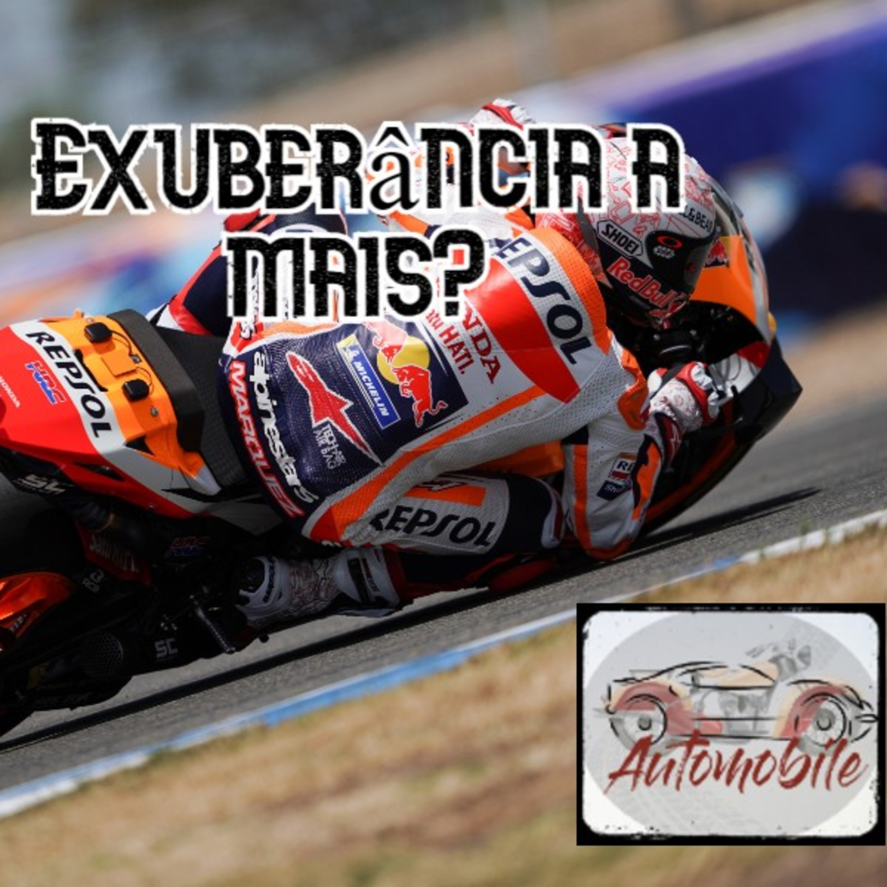 Automobile - GP de Espanha MotoGP - Exuberância a Mais? episode artwork