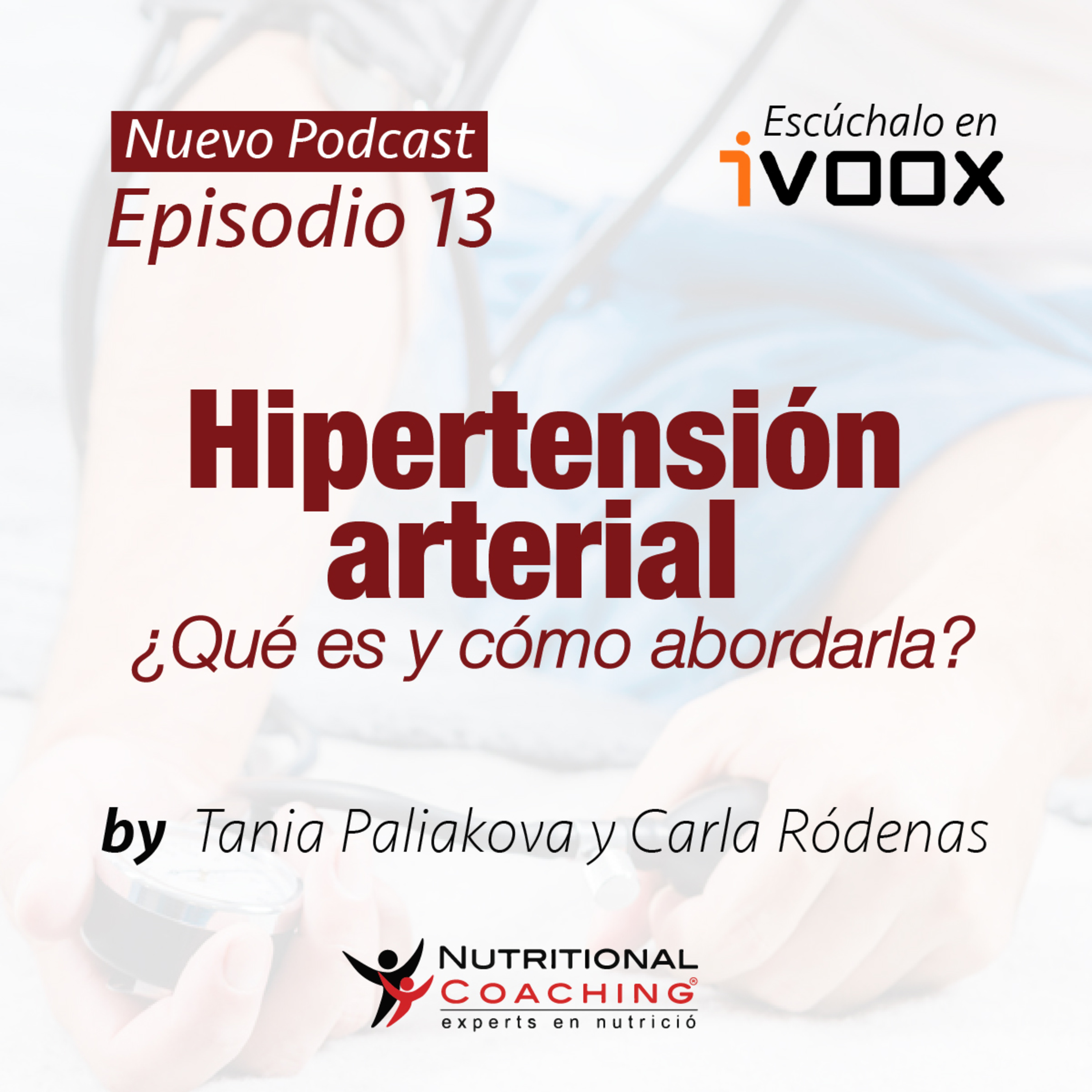 Episodio 13. Hipertensión arterial ¿qué es y cómo abordarla? episode artwork
