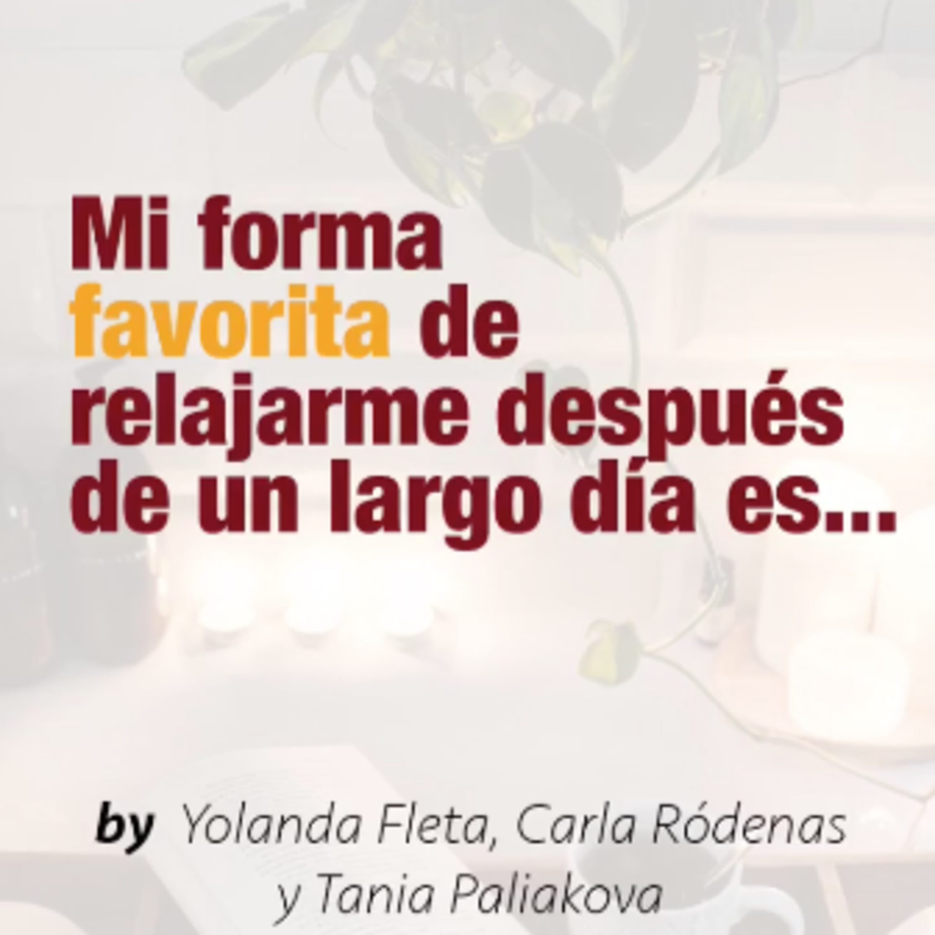 Episodio 22. Mi forma favorita de relajarme después de un largo día es... episode artwork