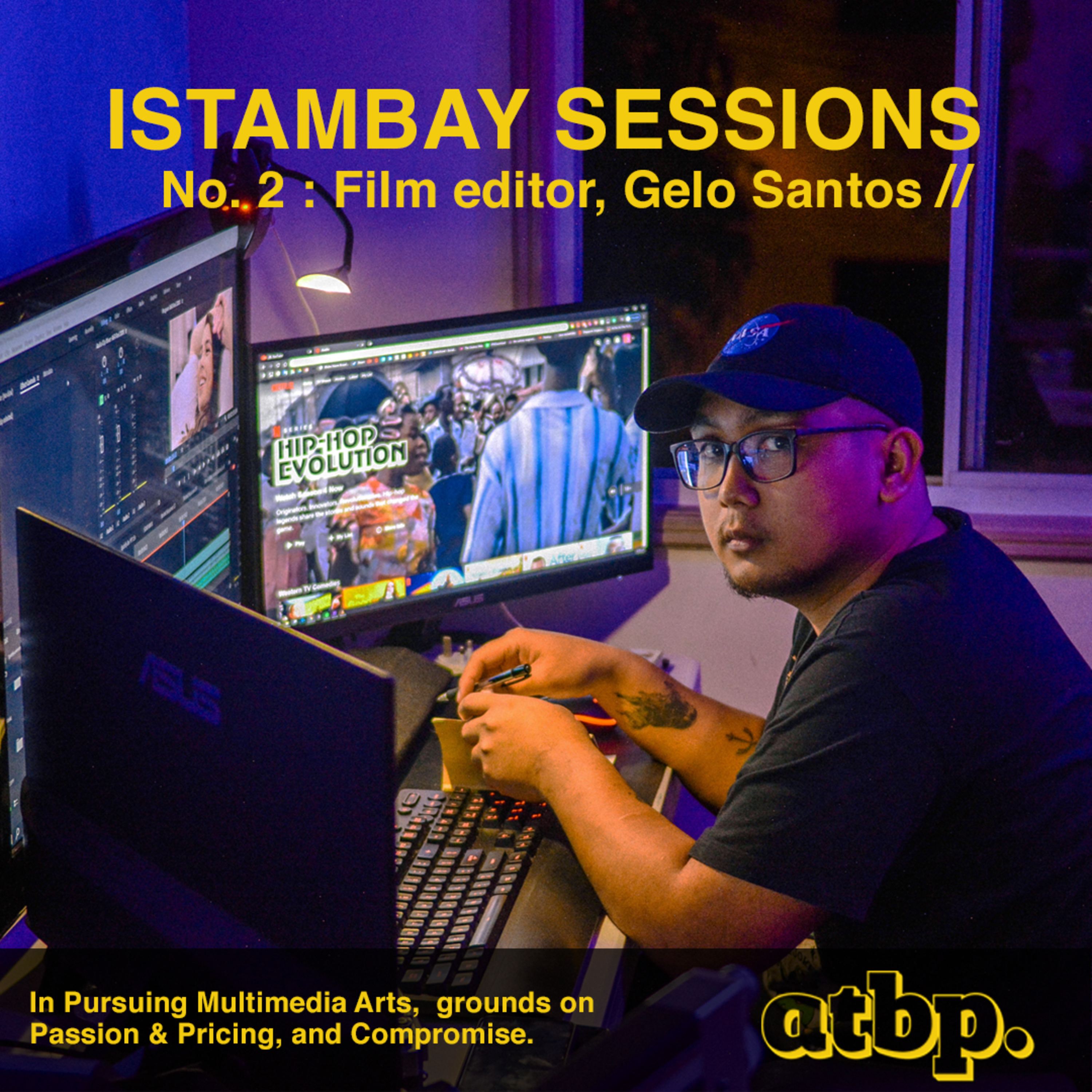 Film editor, Gelo Santos // In Pursuing Multimedia Arts, grounds on Passion & Pricing, and Compromise episode artwork