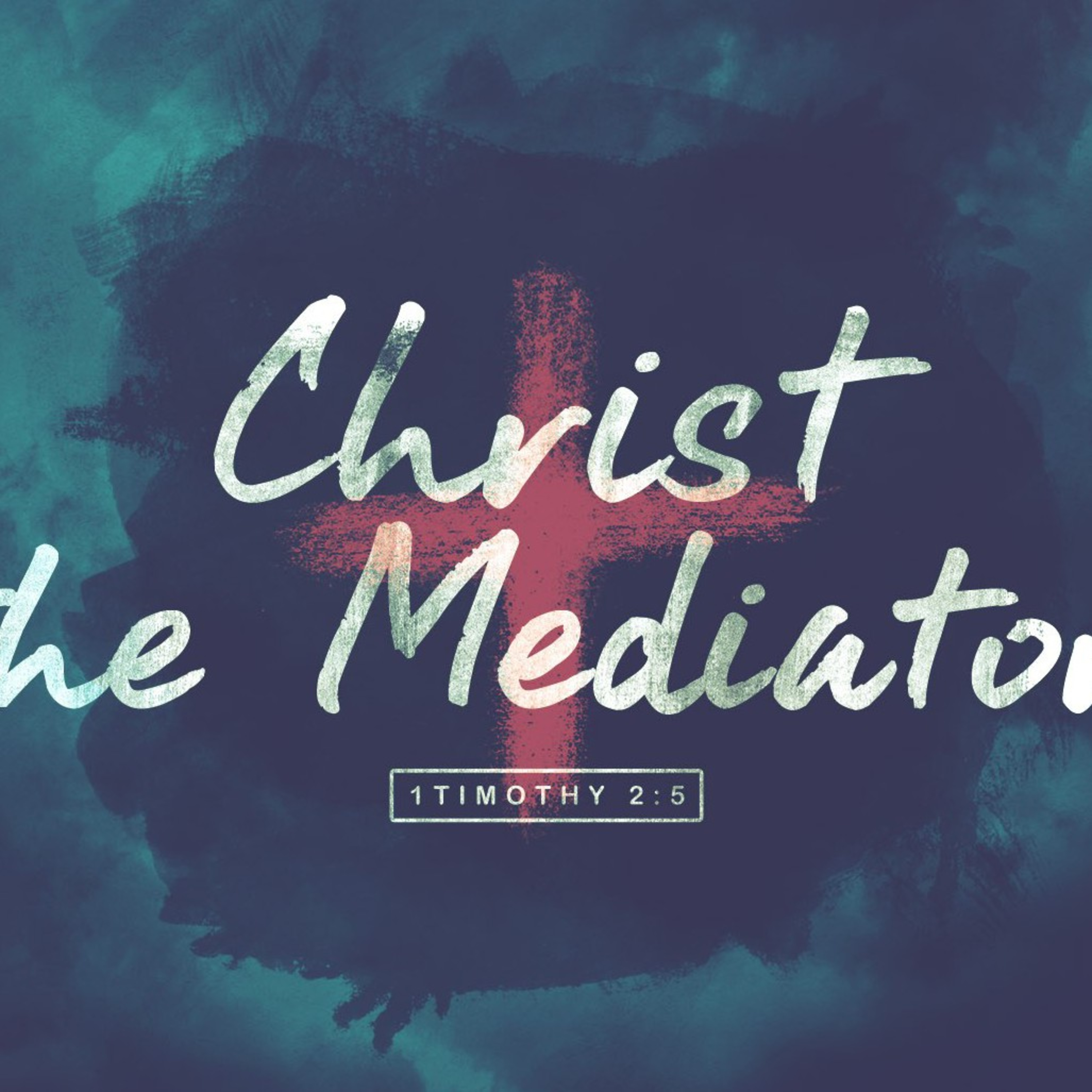 Christ the Mediator