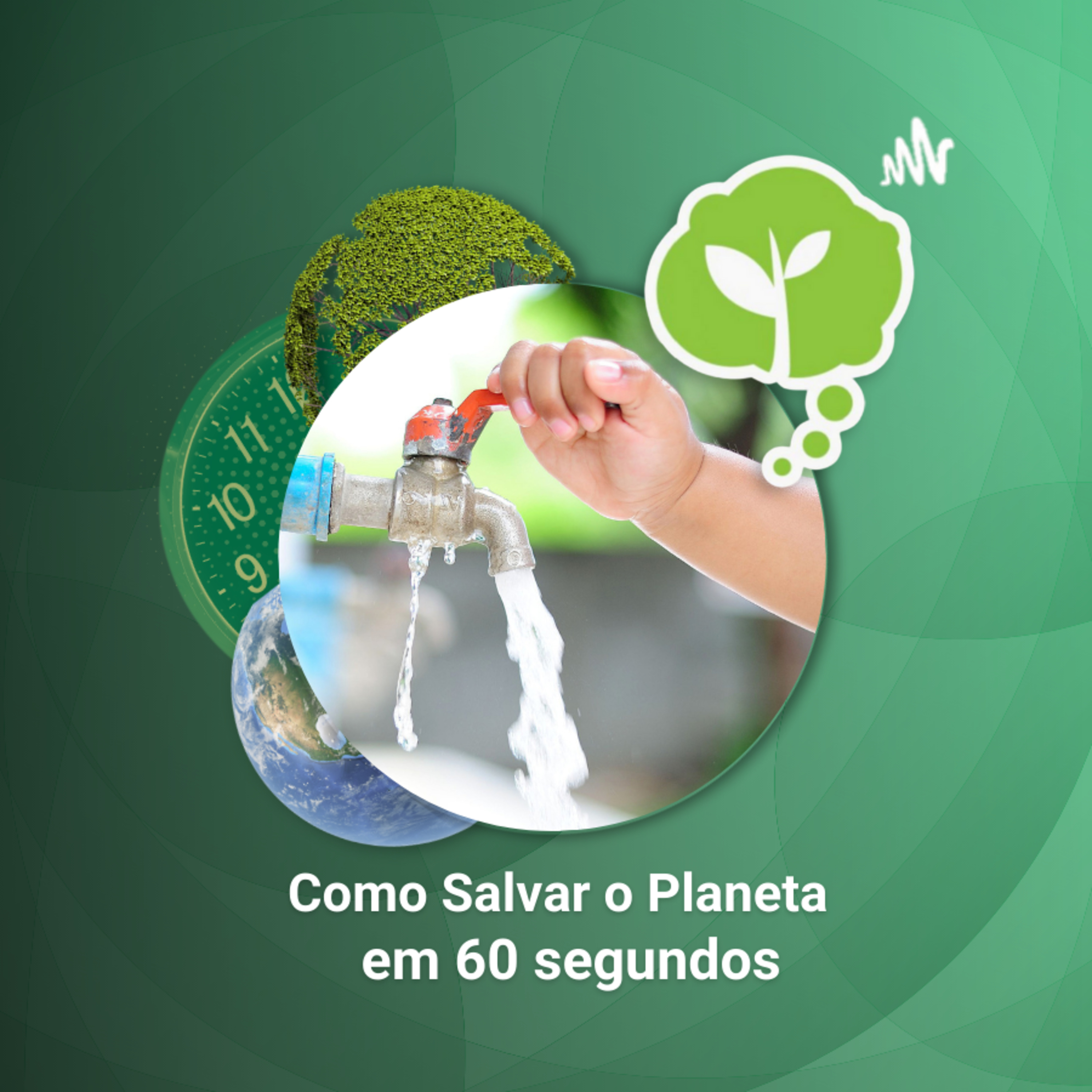 # 11 - FECHE A TORNEIRA | Como Salvar o Planeta em 60 Segundos episode artwork