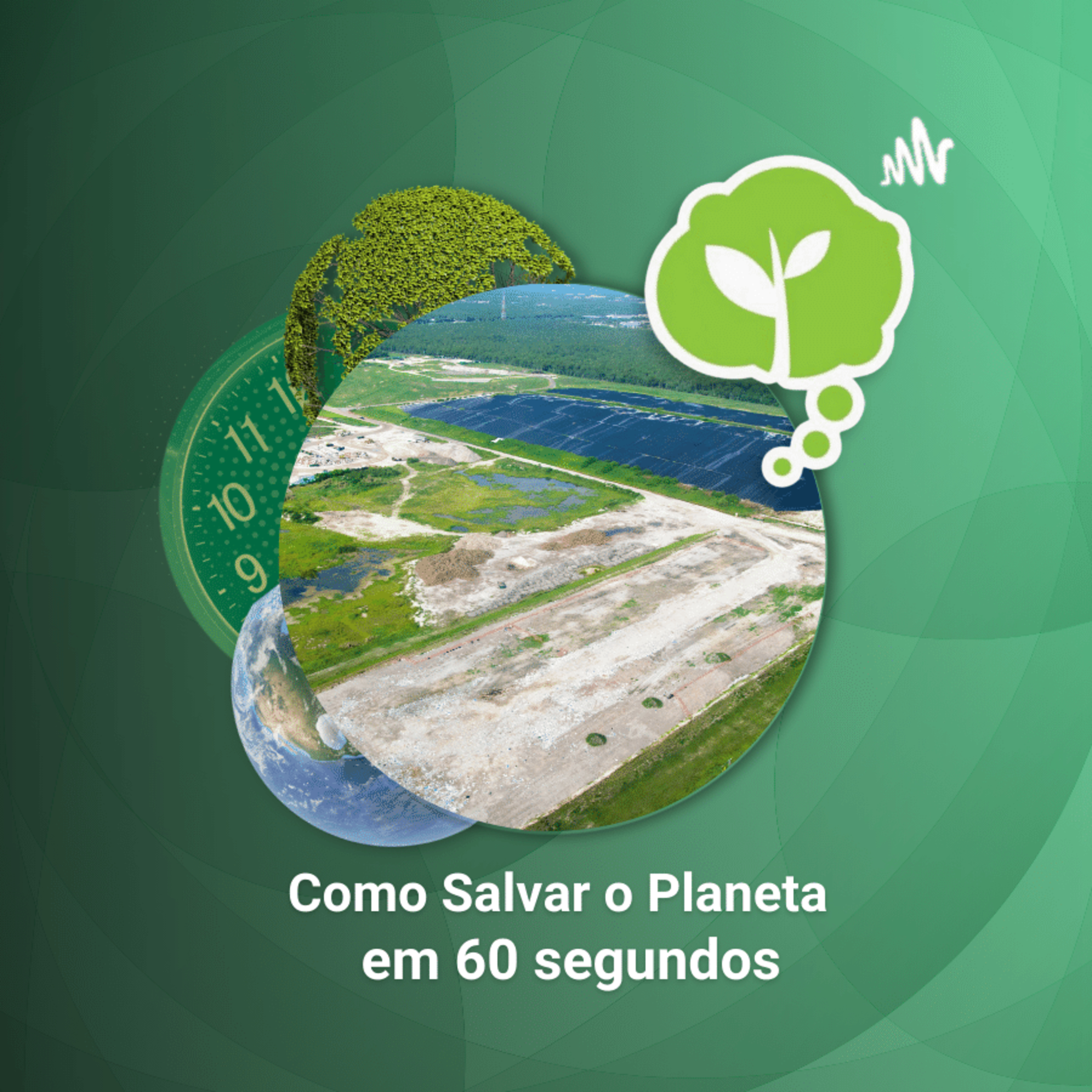 # 41 - ATERRO SANITÁRIO | Como Salvar o Planeta em 60 Segundos