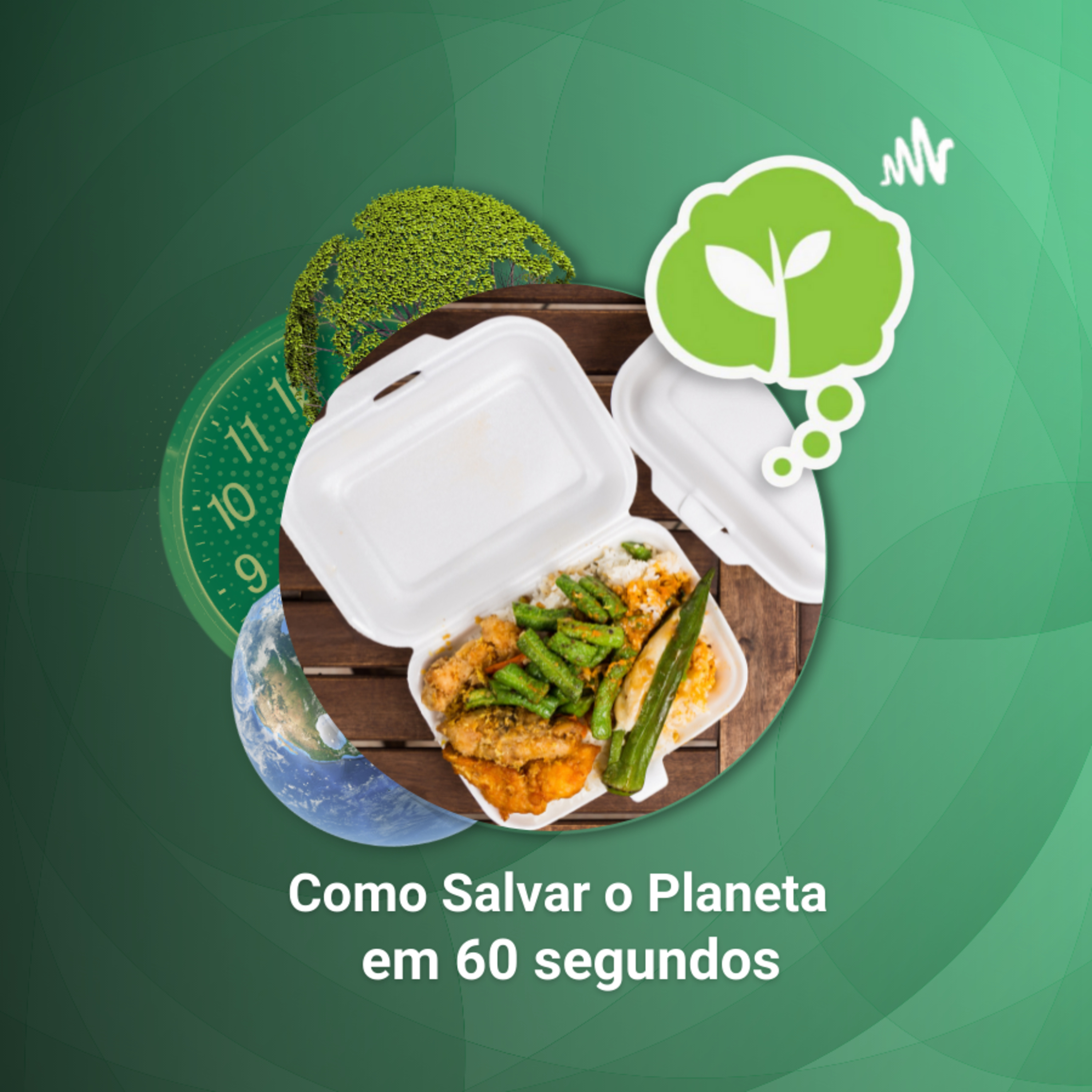 # 49 - ISOPOR É RECICLÁVEL? | Como Salvar o Planeta em 60 Segundos episode artwork