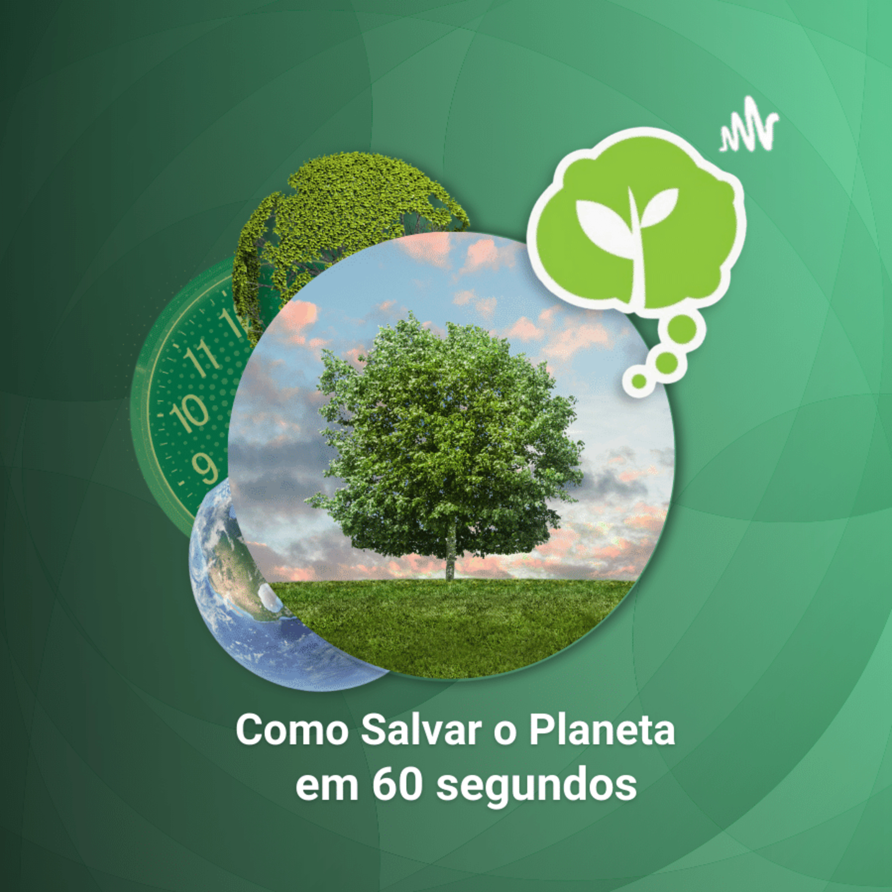 # 54 - DIA DA ÁRVORE | Como Salvar o Planeta em 60 Segundos