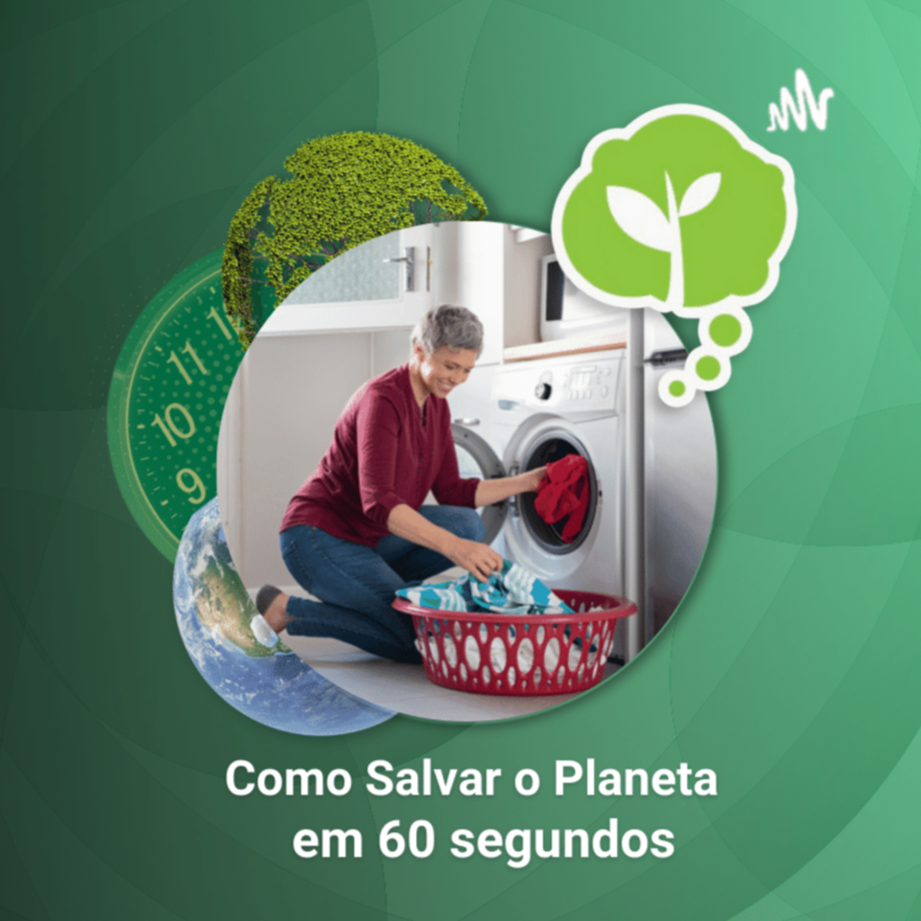 # 76 - REAPROVEITE A ÁGUA DA MÁQUINA DE LAVAR ROUPA | Como Salvar o Planeta em 60 Segundos episode artwork