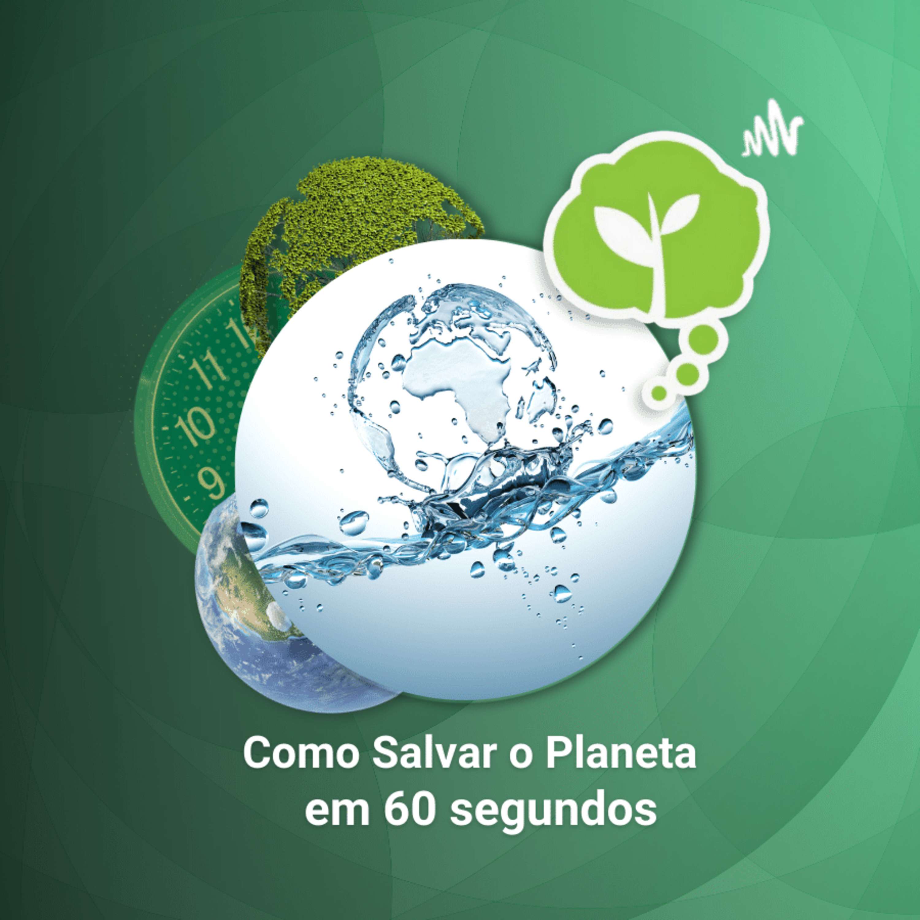 # 111 - ATIVIDADES QUE MAIS CONSOMEM ÁGUA | Como Salvar o Planeta em 60 Segundos episode artwork