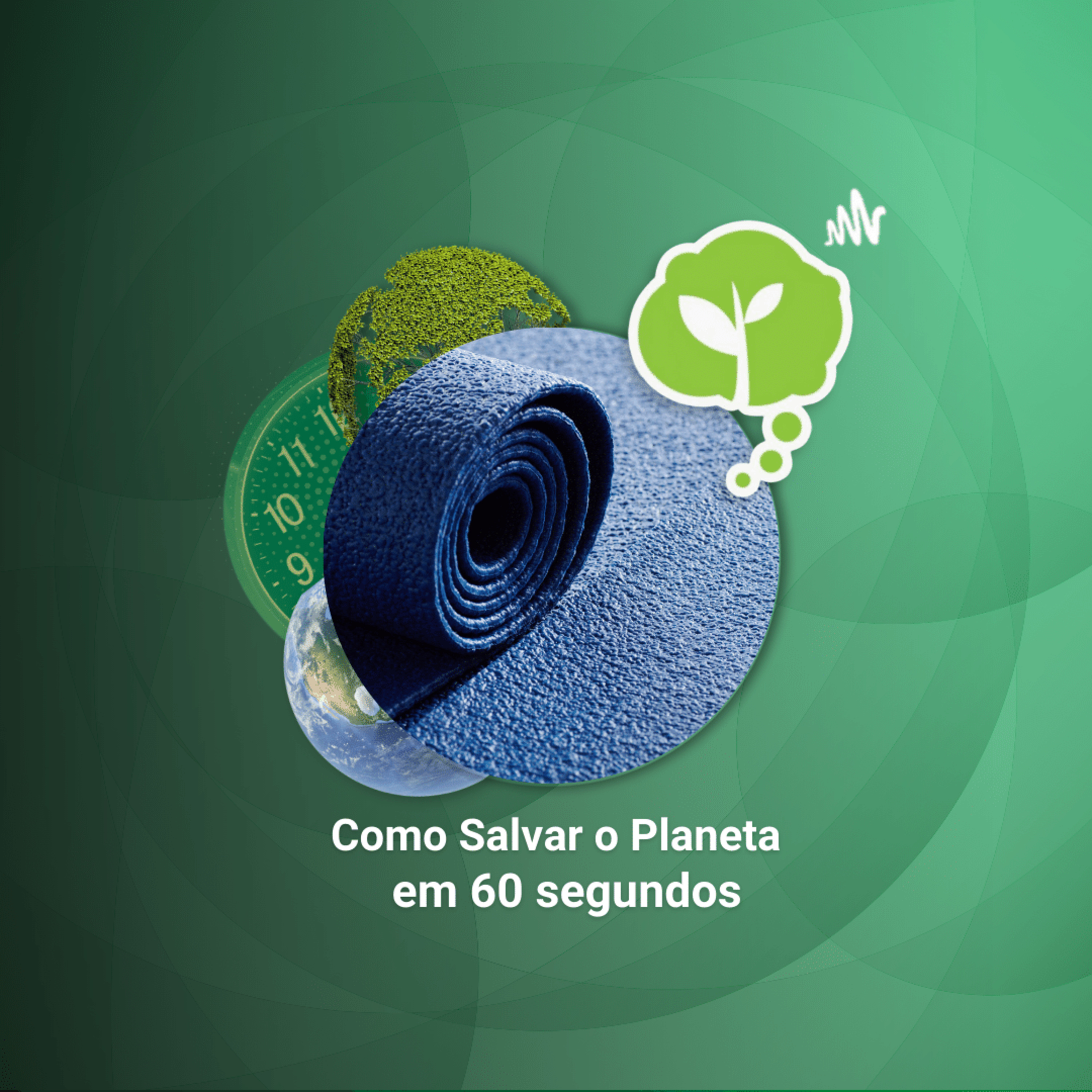 # 112 - O QUE FAZER COM TAPETE OU CARPETE EM DESUSO? | Como Salvar o Planeta em 60 Segundos episode artwork