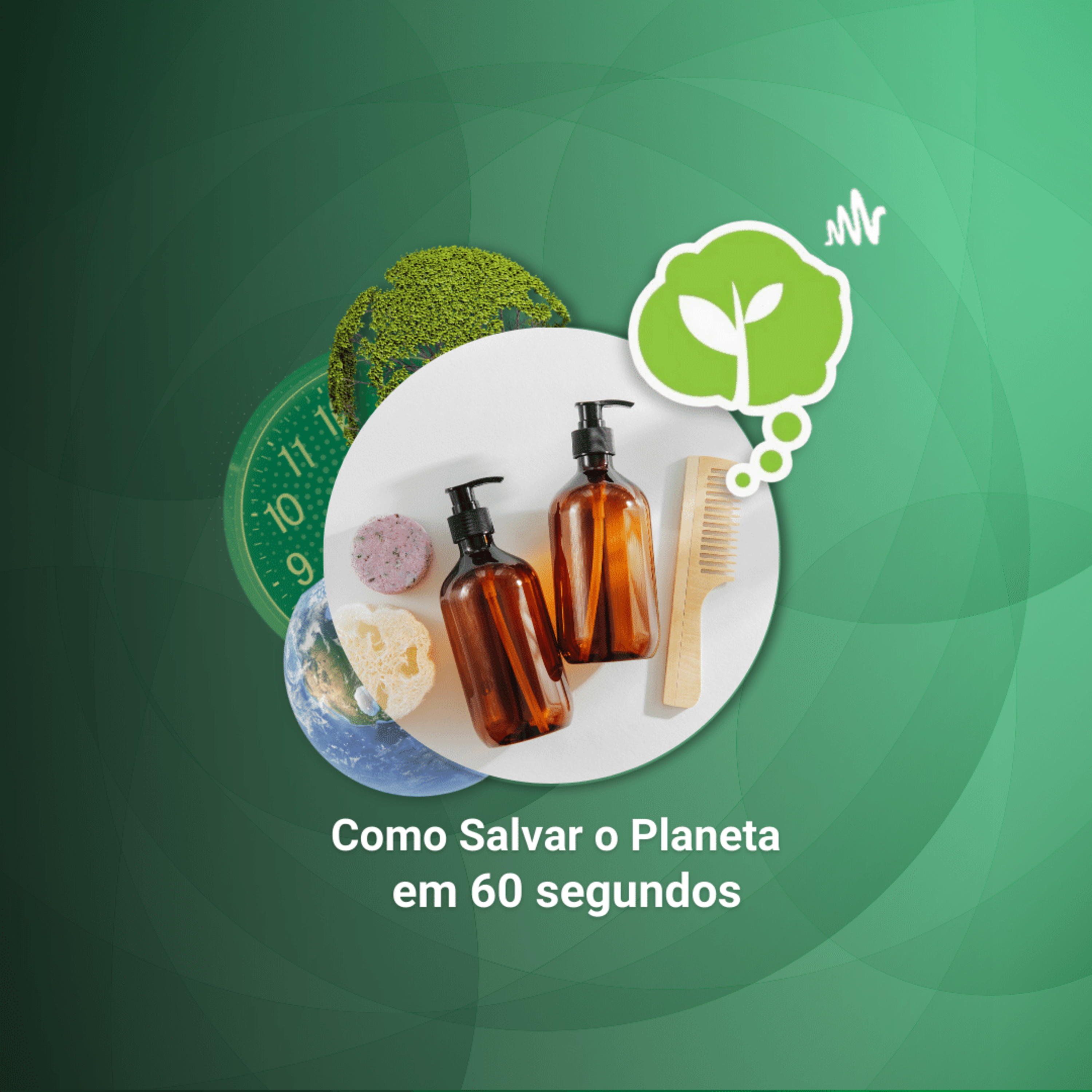 # 114 - VOCÊ RECICLA NO BANHEIRO? | Como Salvar o Planeta em 60 Segundos episode artwork