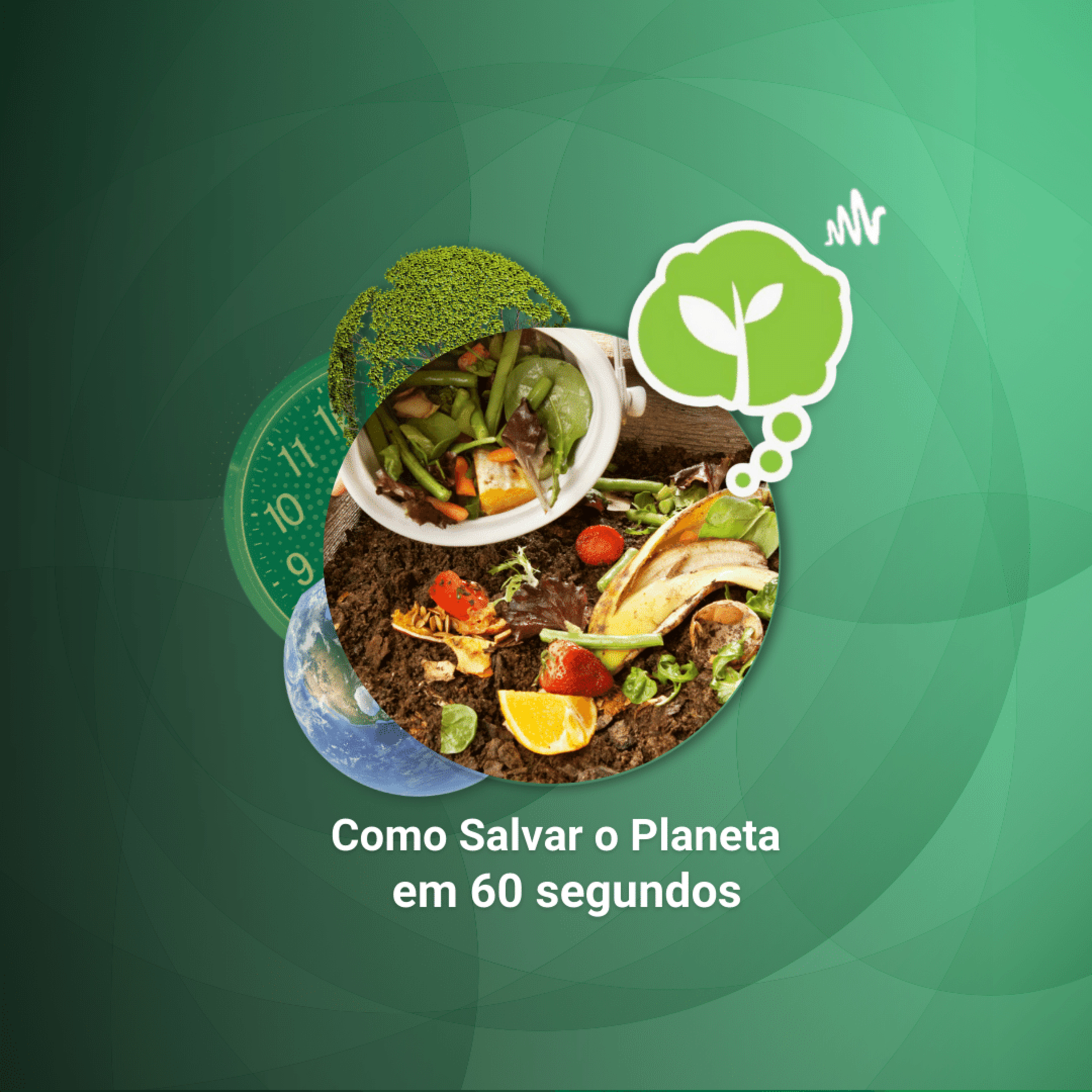 # 119 - O QUE NÃO COMPOSTAR EM CASA | Como Salvar o Planeta em 60 Segundos