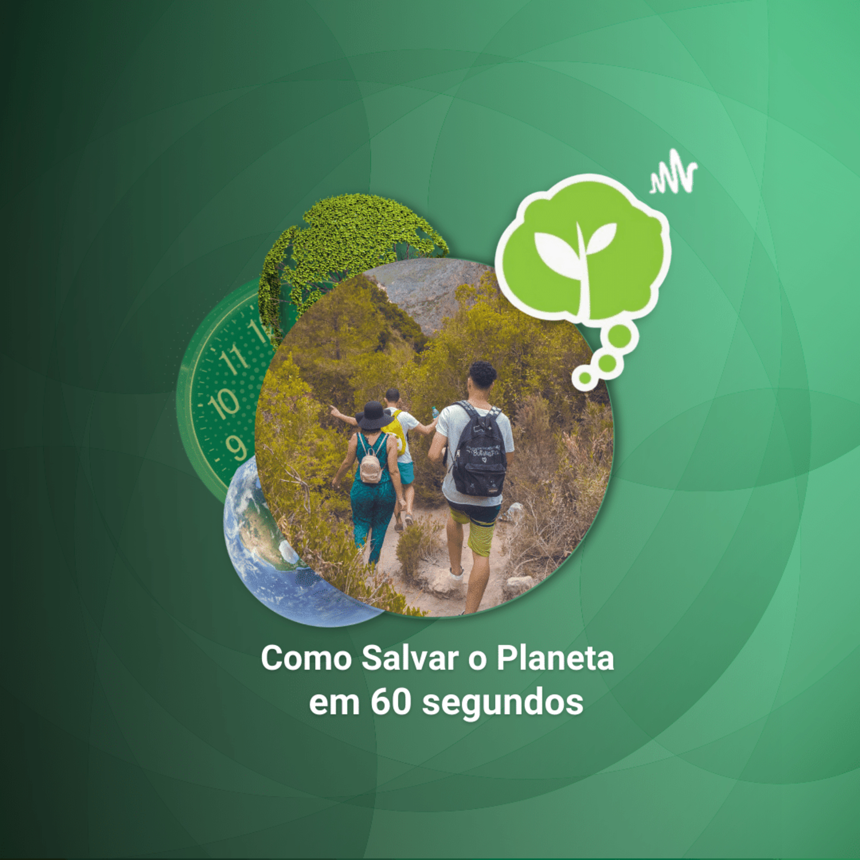 # 126 - DICAS PARA UMA TRILHA NA NATUREZA | Como Salvar o Planeta em 60 Segundos episode artwork