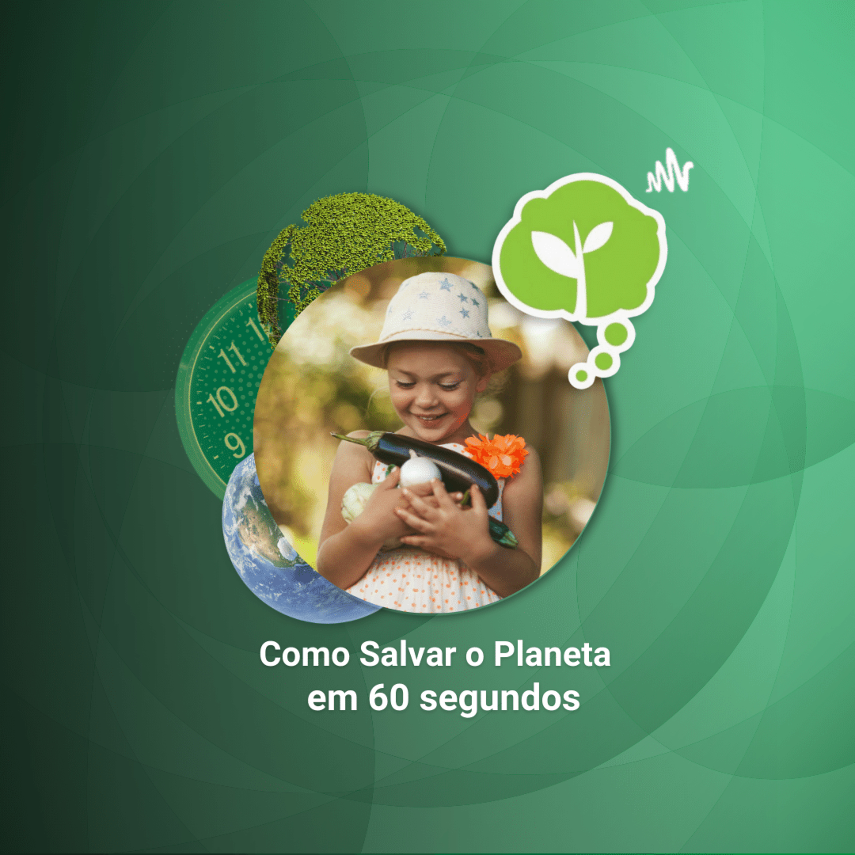 #134 - ALIMENTAÇÃO SUSTENTÁVEL | Como Salvar o Planeta em 60 Segundos
