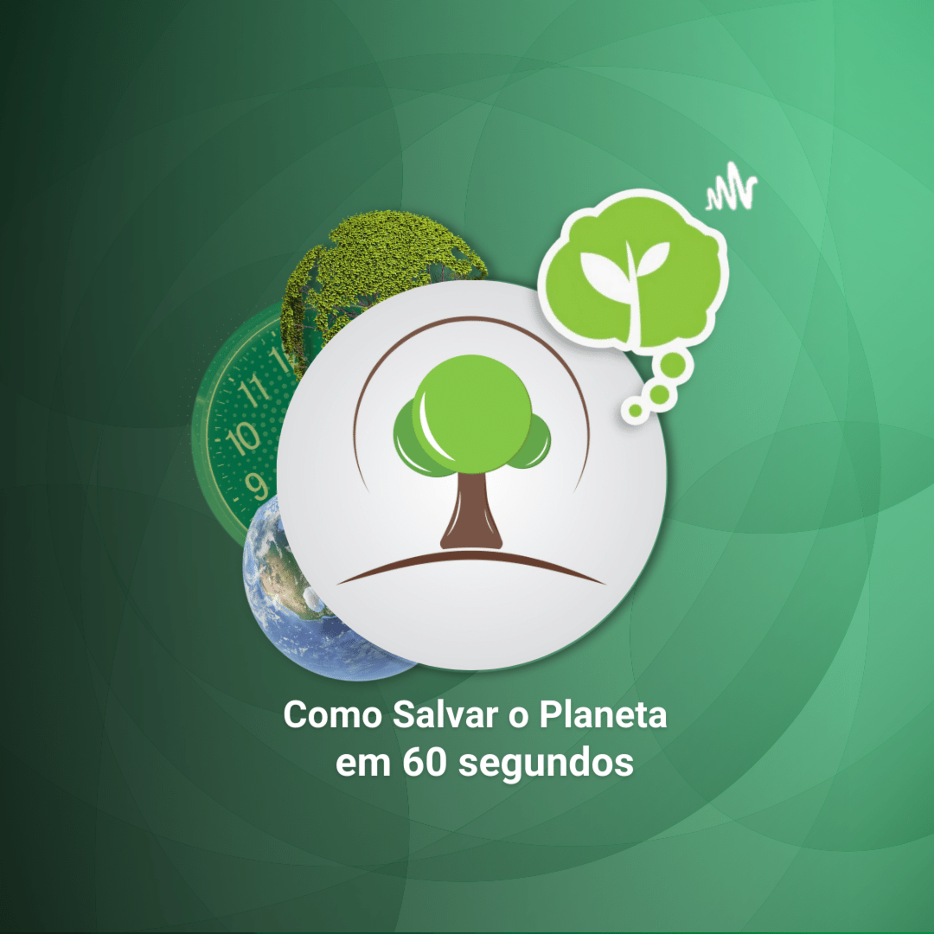 #141 - O QUE É SELO VERDE? | Como Salvar o Planeta em 60 Segundos episode artwork