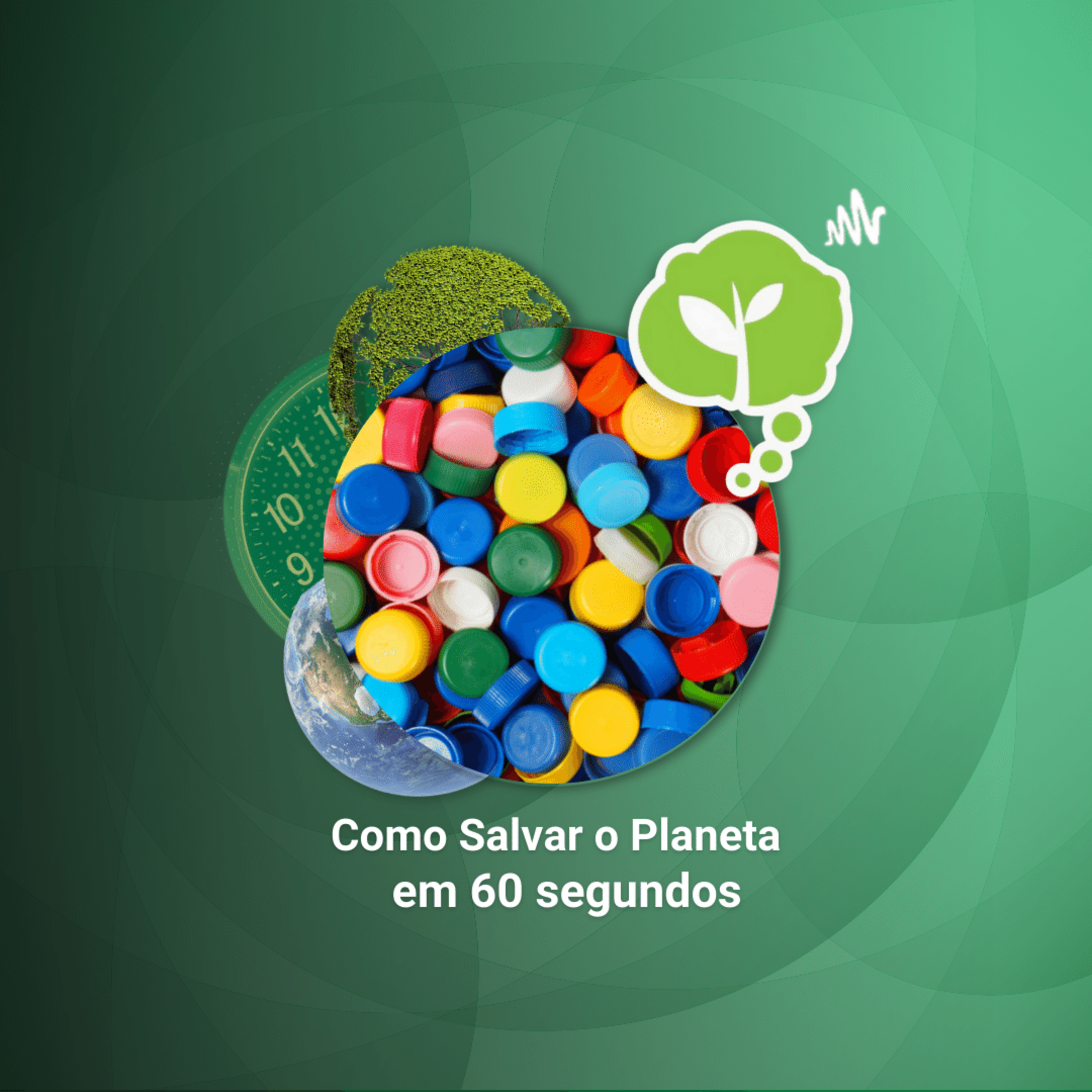 #173 - DEVO SEPARAR AS TAMPAS DAS GARRAFAS? | Como Salvar o Planeta em 60 Segundos