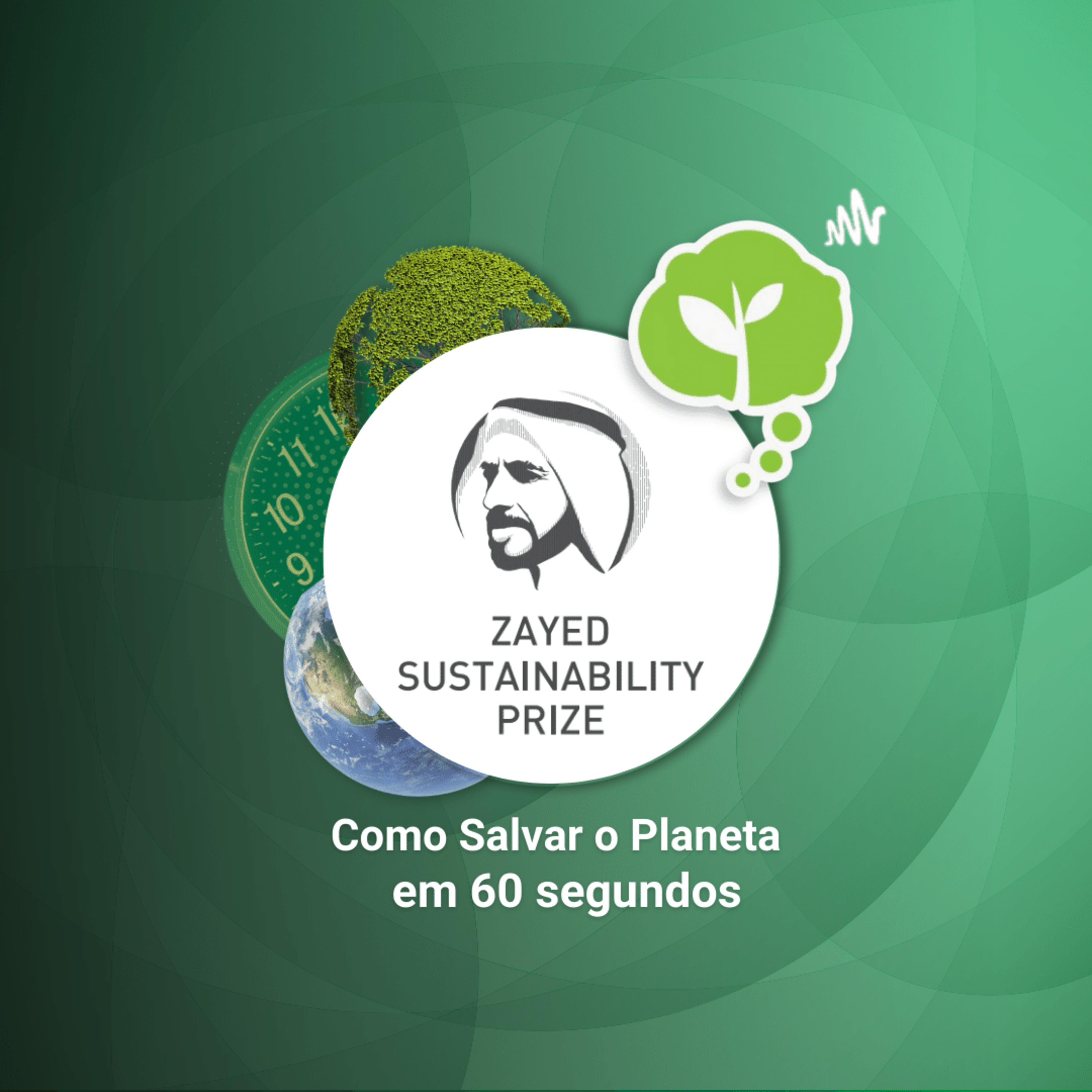 #178 - PRÊMIO ZAYED DE SUSTENTABILIDADE | Como Salvar o Planeta em 60 Segundos episode artwork