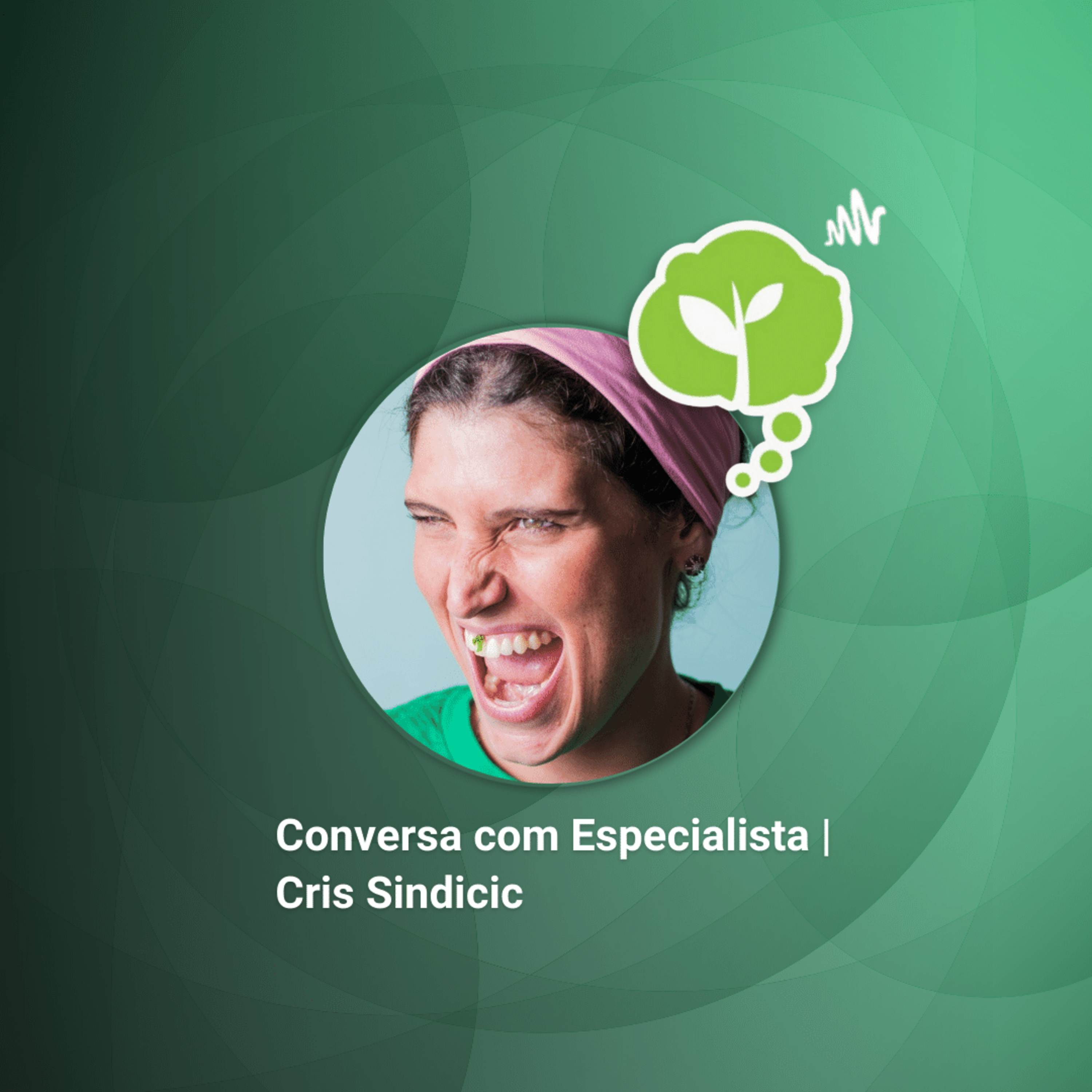 #177 - CONTROLE DO DESPERDÍCIO DE ALIMENTOS | Conversa com Cris Sindicic  episode artwork