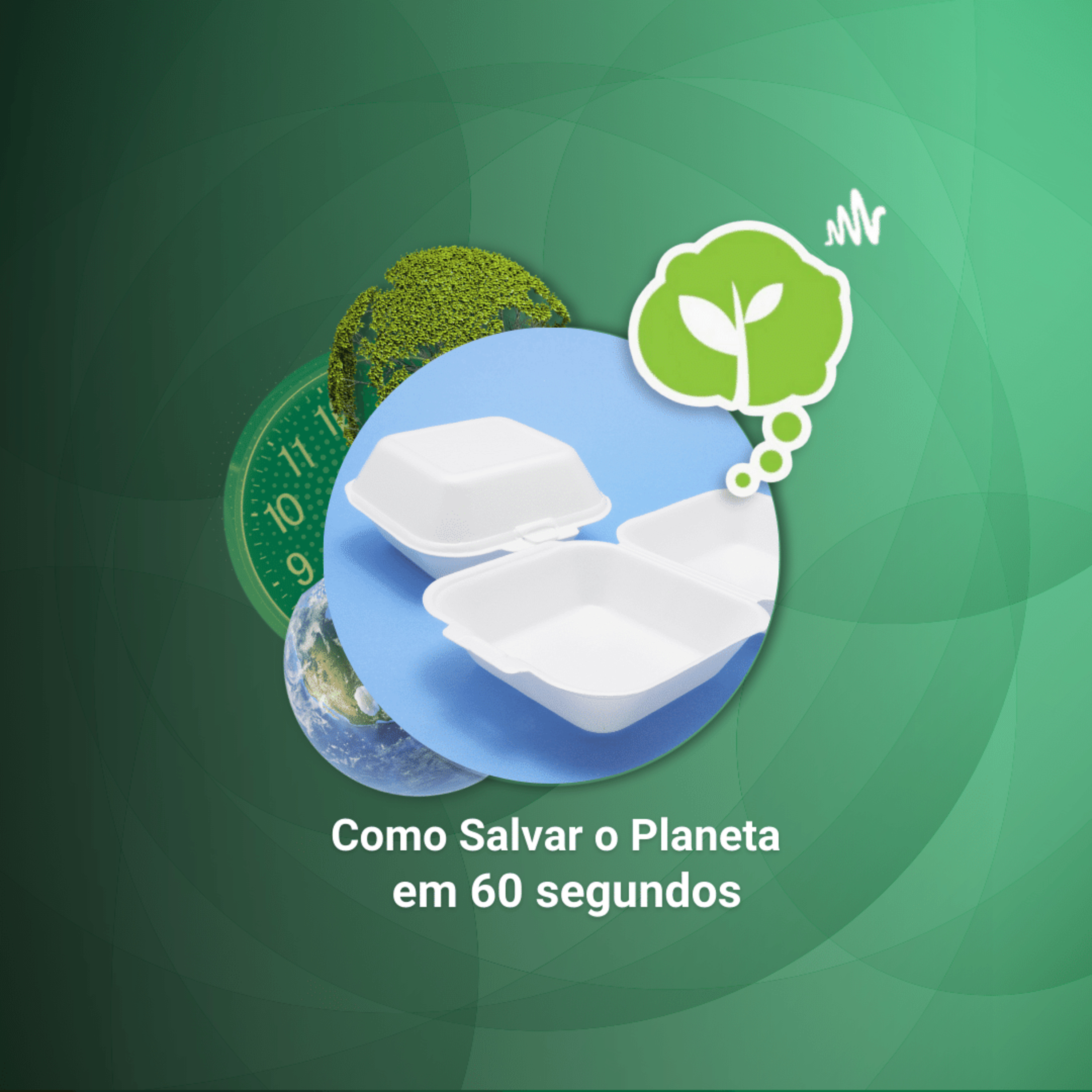 #193 - LUGAR DE ISOPOR É NO RECICLÁVEL! | Como Salvar o Planeta em 60 Segundos episode artwork