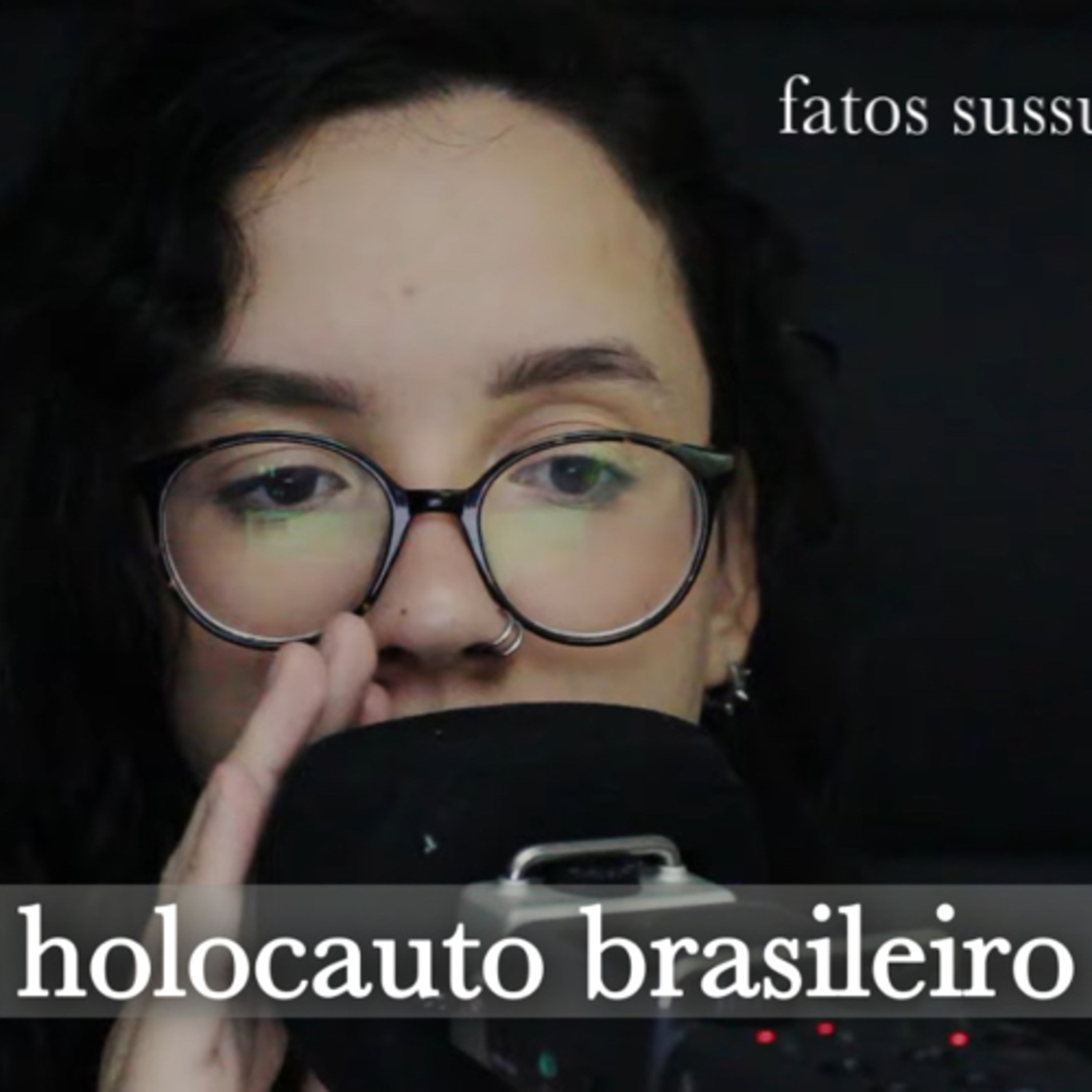 Auschwitz de Minas Gerais ASMR sussurros episode artwork