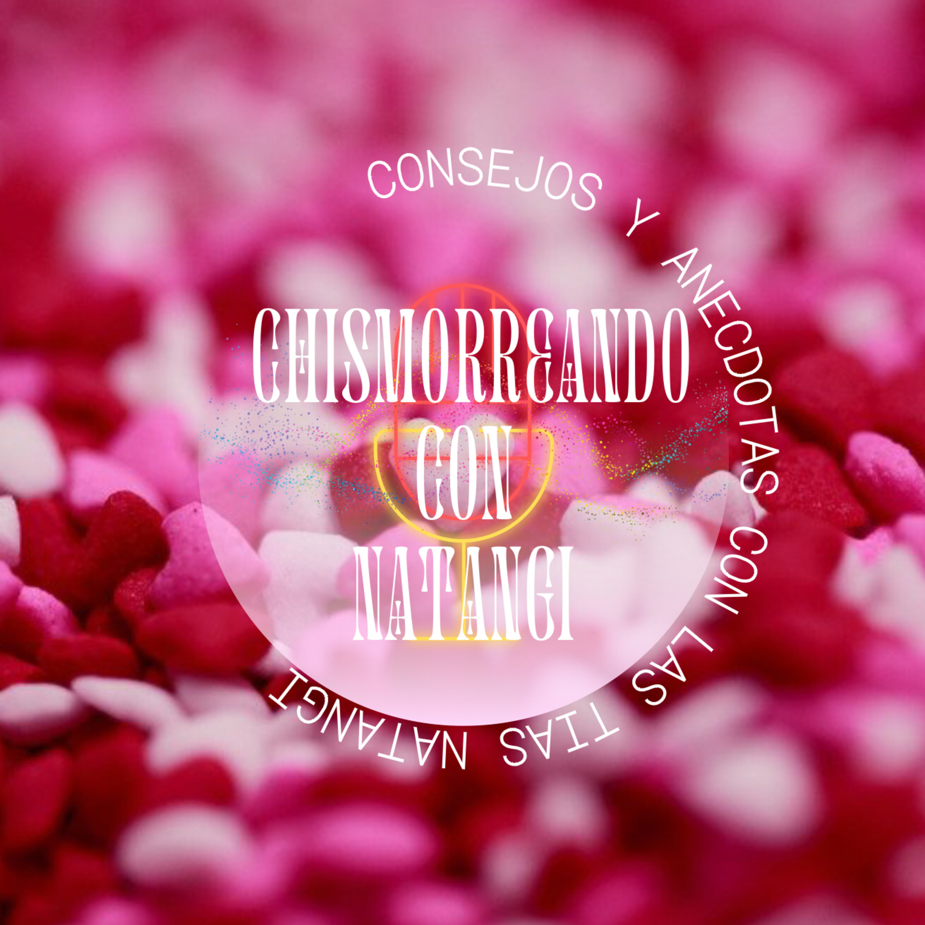 Cap.2 “Consejos y Anécdotas con las Tías NatAngi” episode artwork