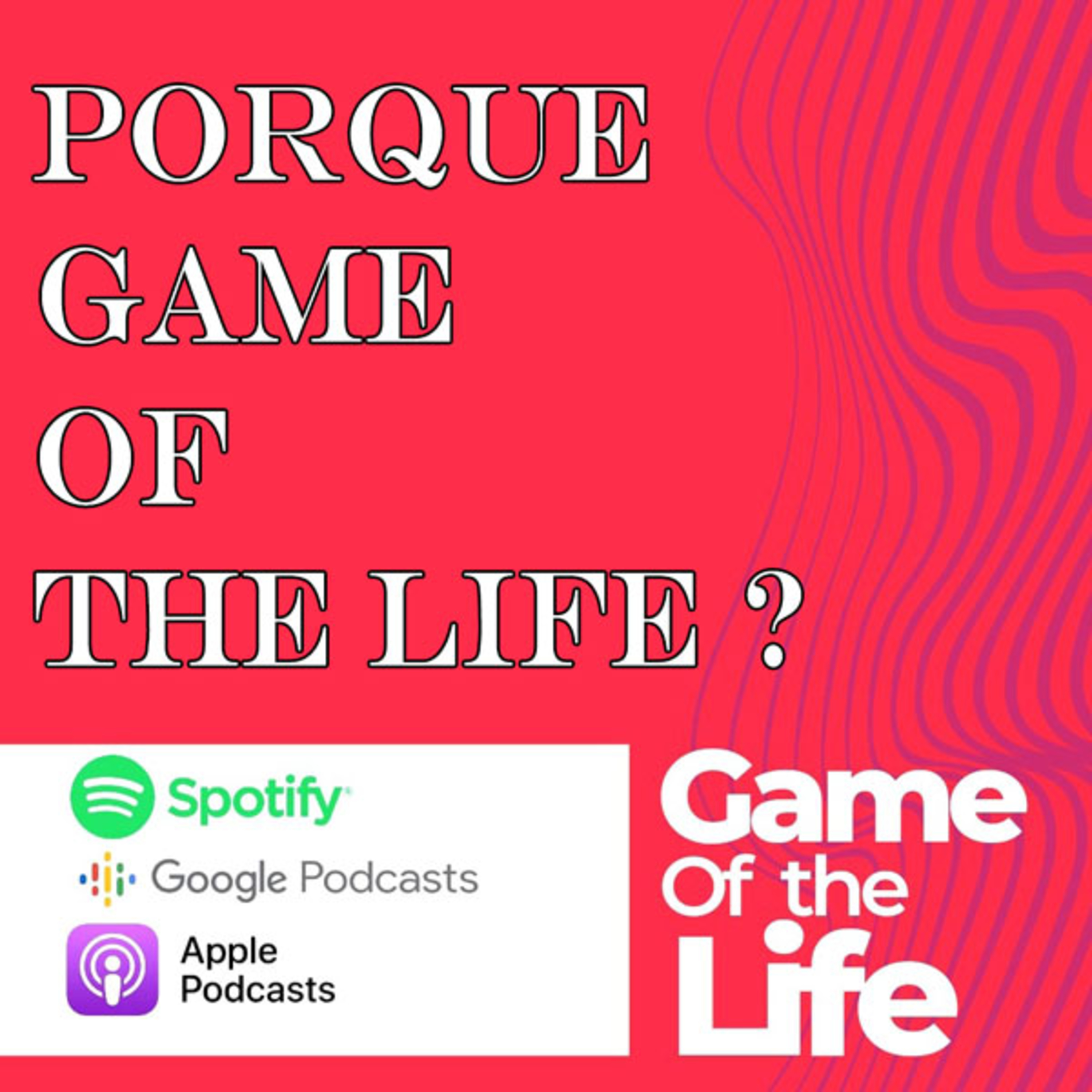 1. Porqué Game Of the Life ? episode artwork