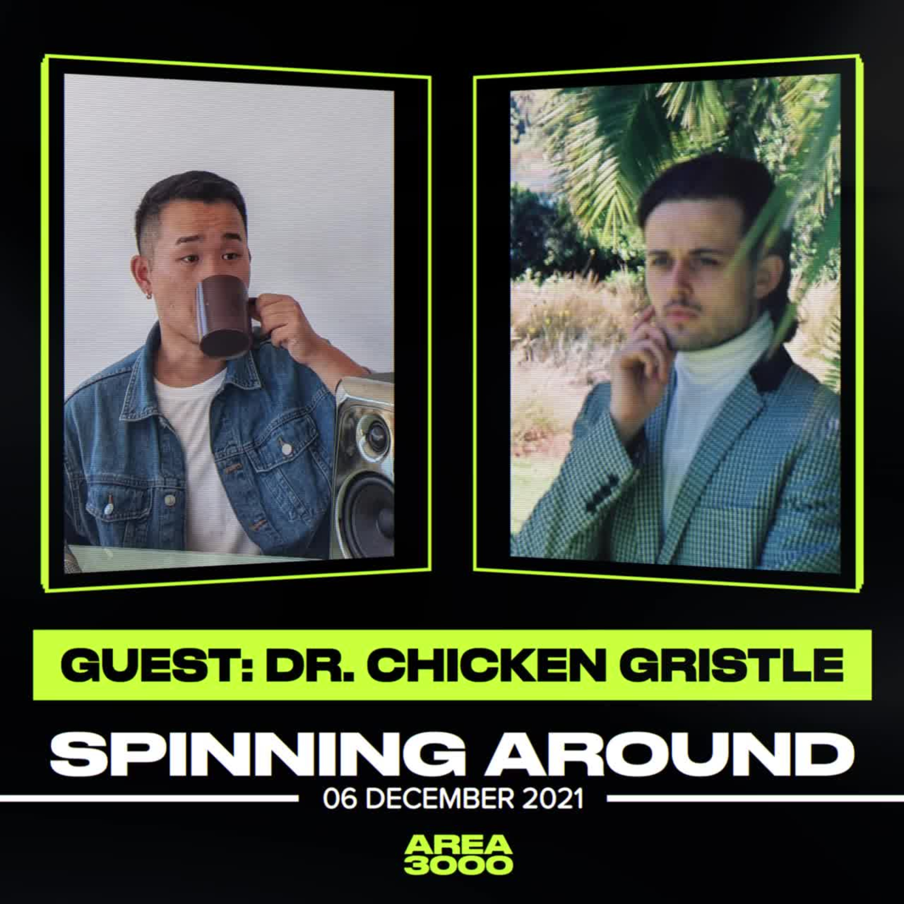 Spinning Around Ep 62: Dr. Chicken Gristle - 6 December 2021 episode artwork