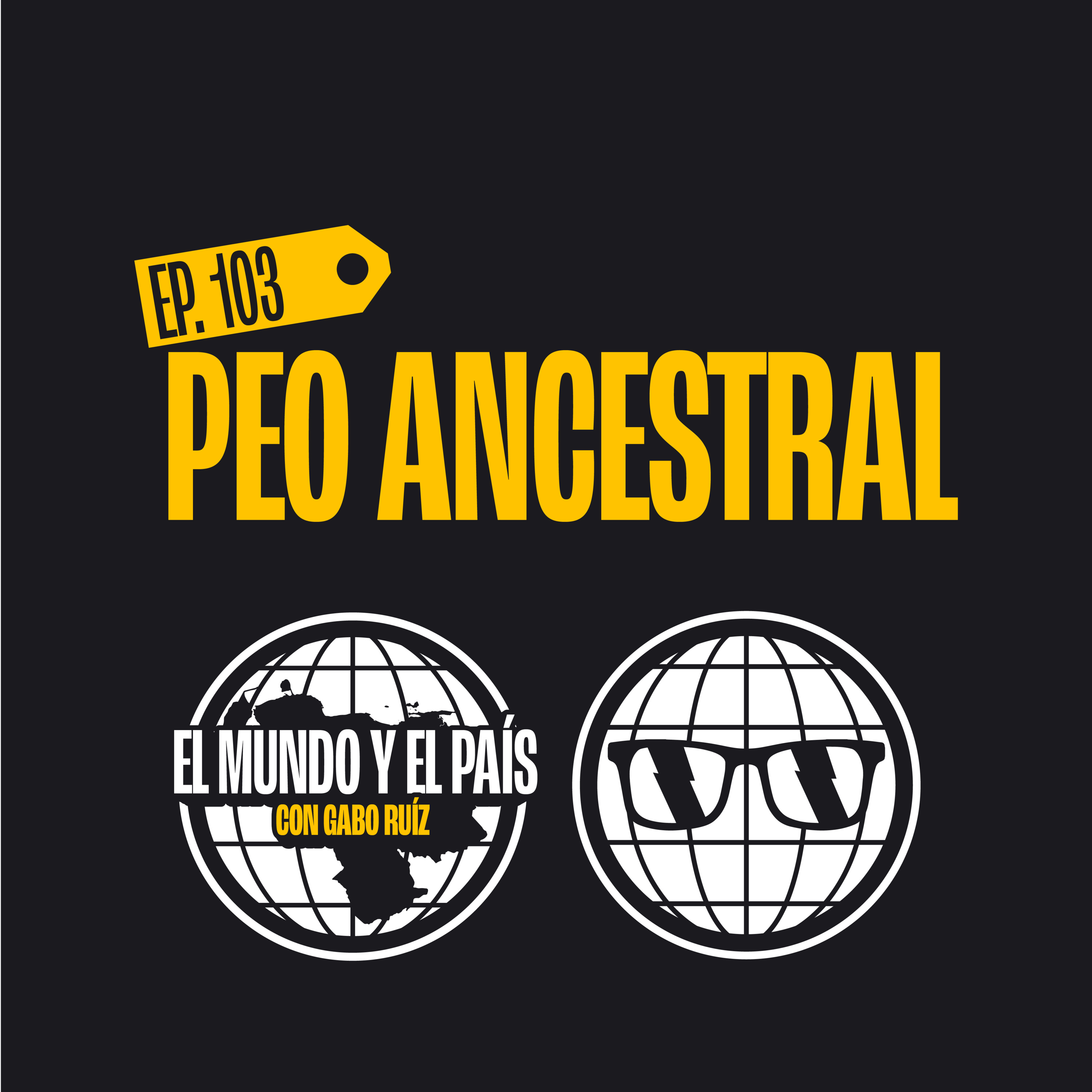 Ep - 103 - Peo Ancestral episode artwork