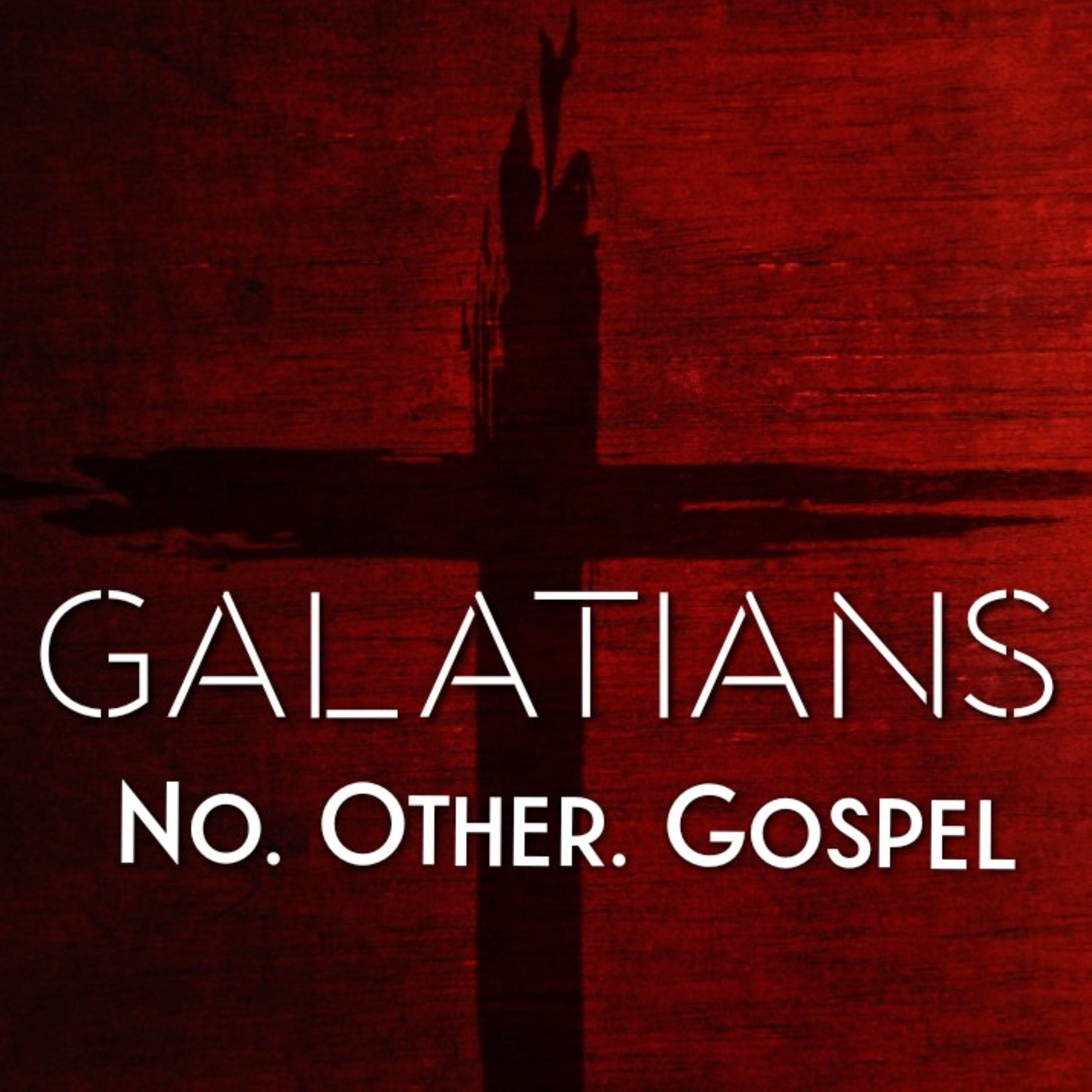 Galatians 1:1-10 || Do Not Be Swayed  episode artwork