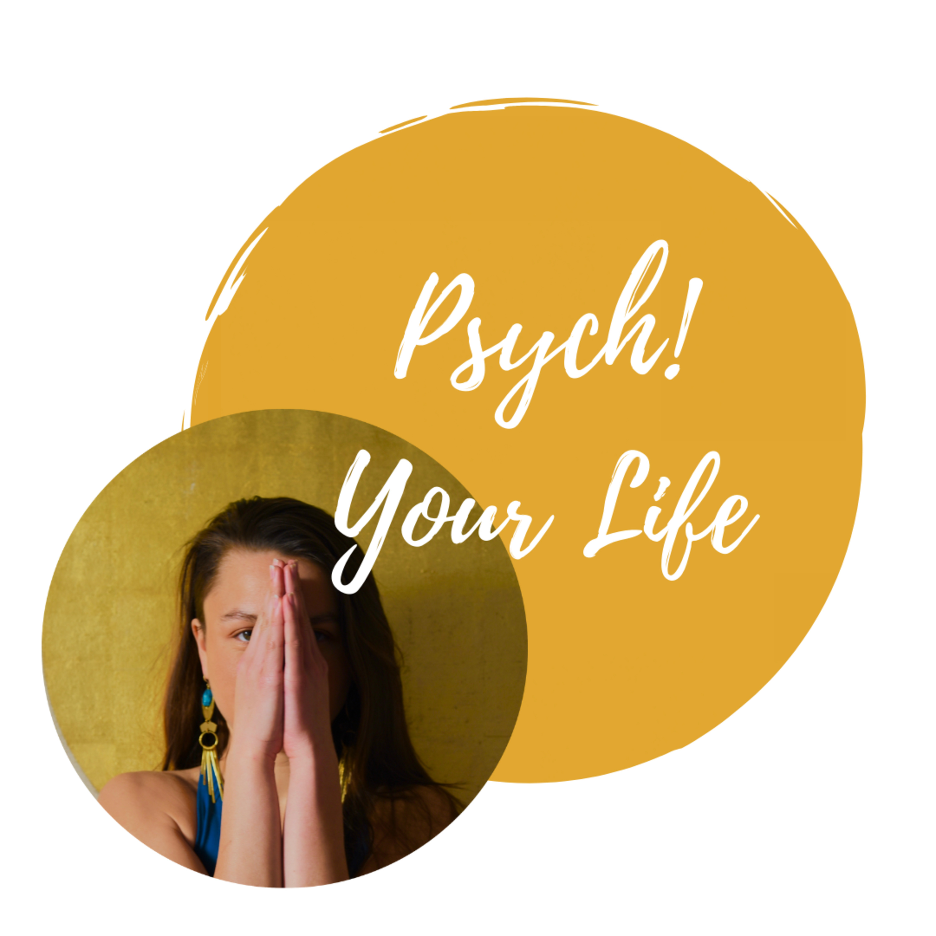 Psych Your Life