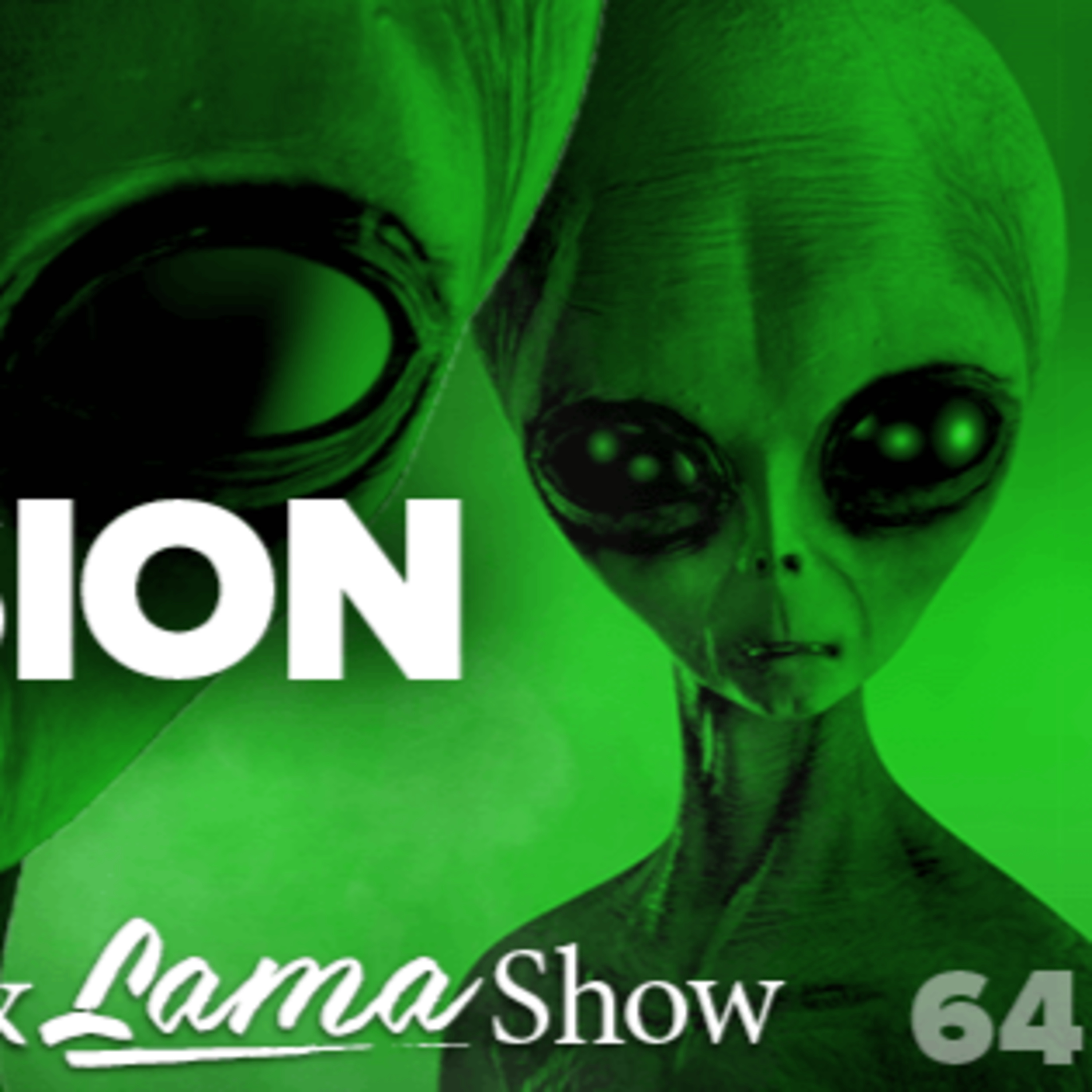 The Patriot & Lama Show - Alien Invasion - Episode 64  episode artwork