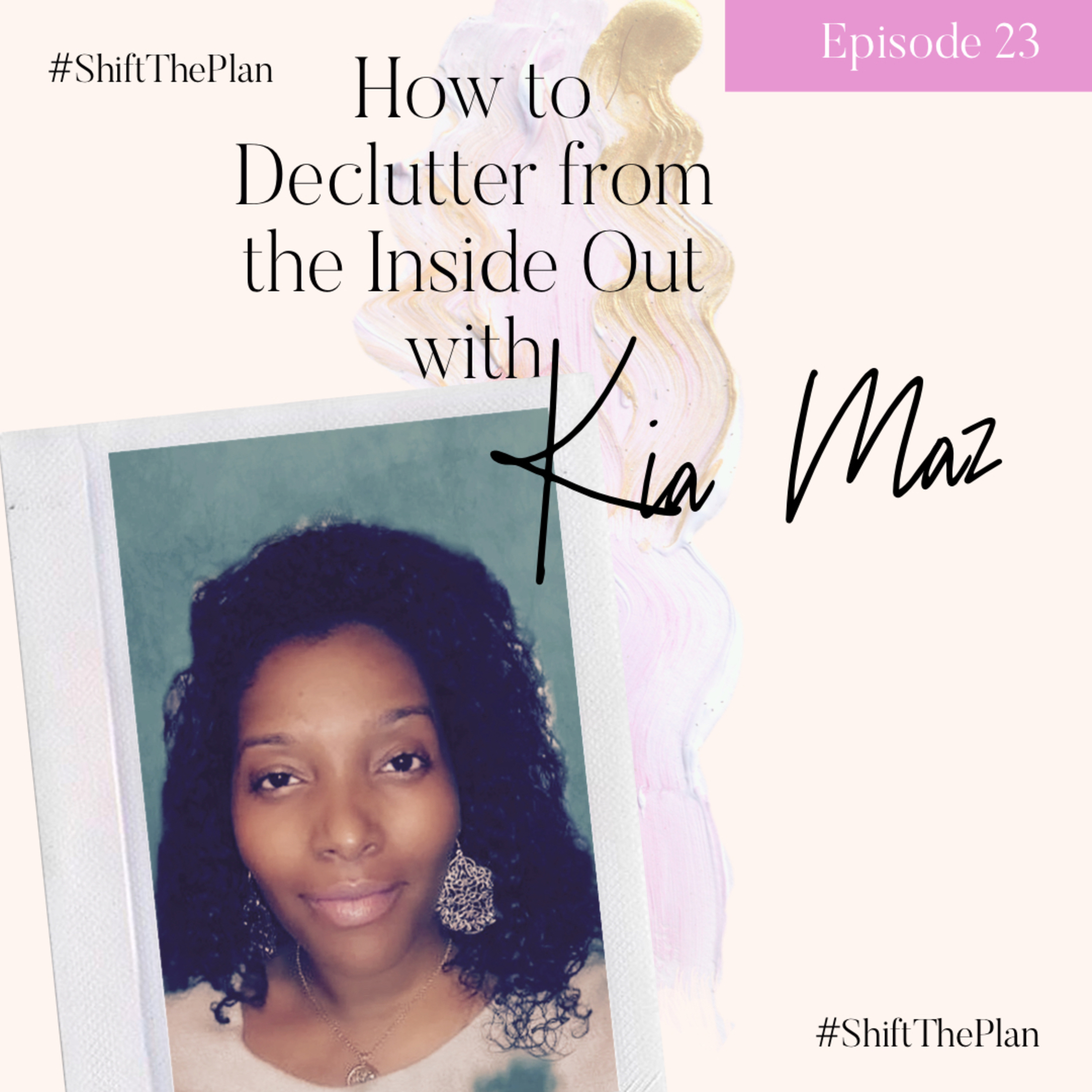 How to Declutter From the Inside Out with Kia Maz