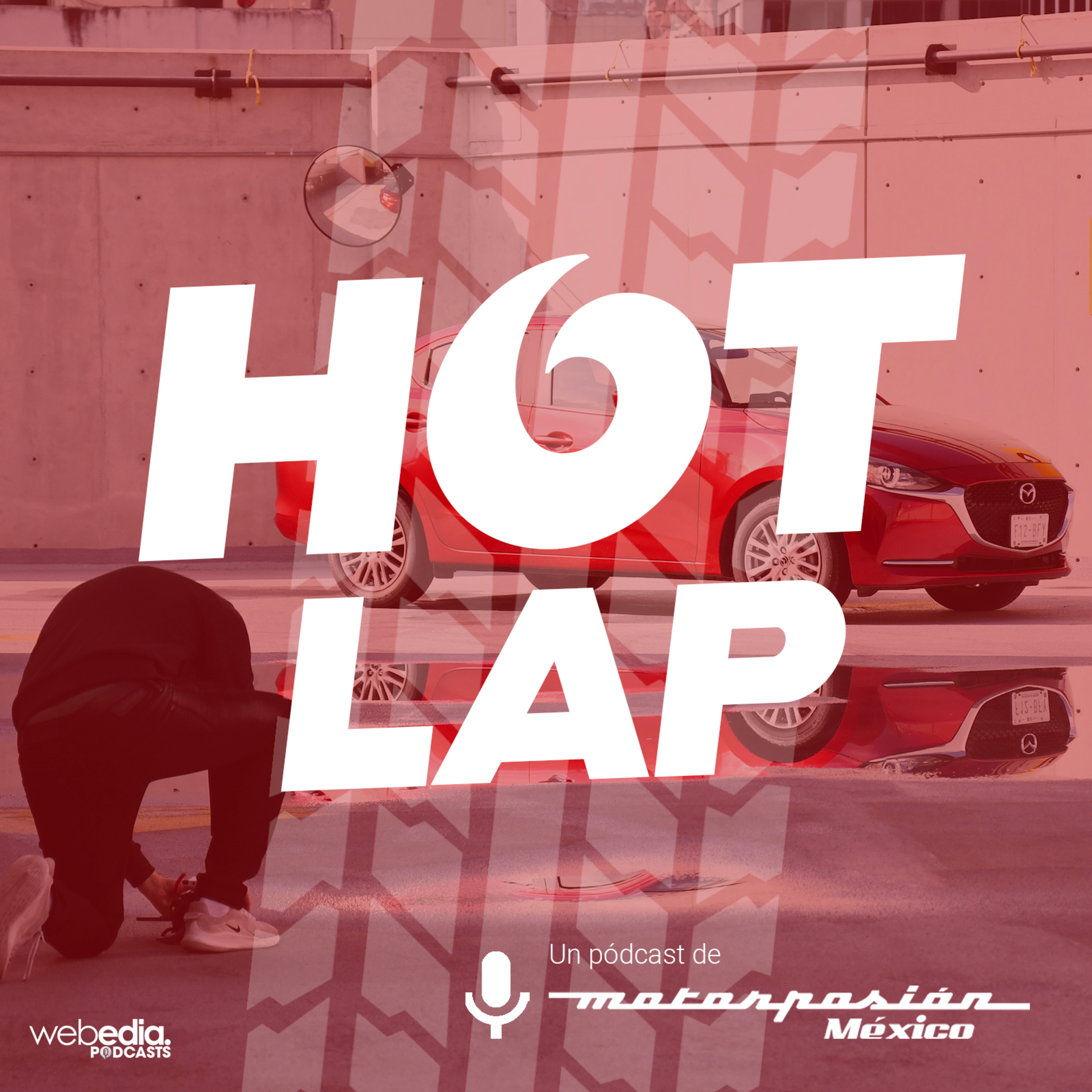 Hot Lap - Un pódcast de Motorpasión México