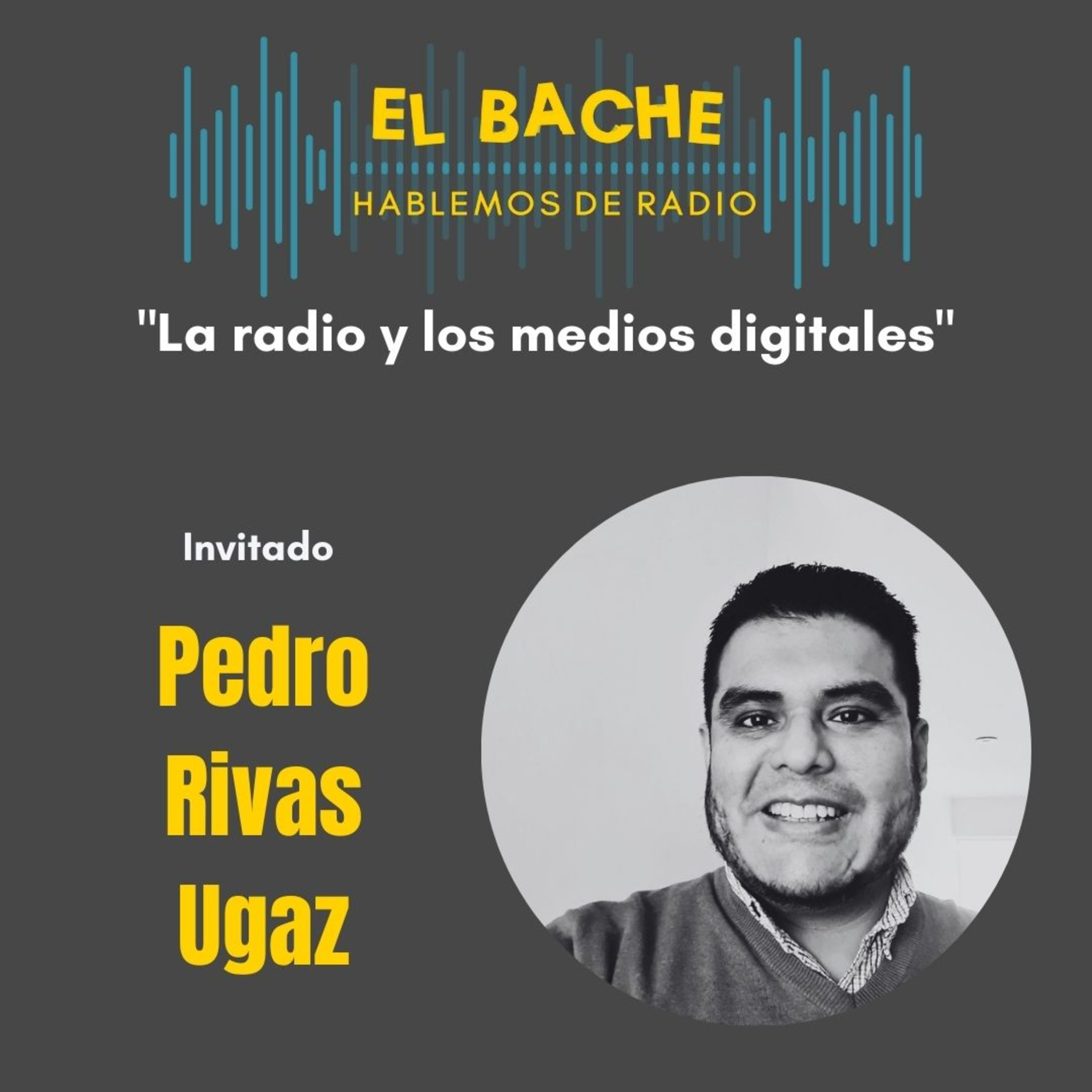 El Bache... Hablemos de radio