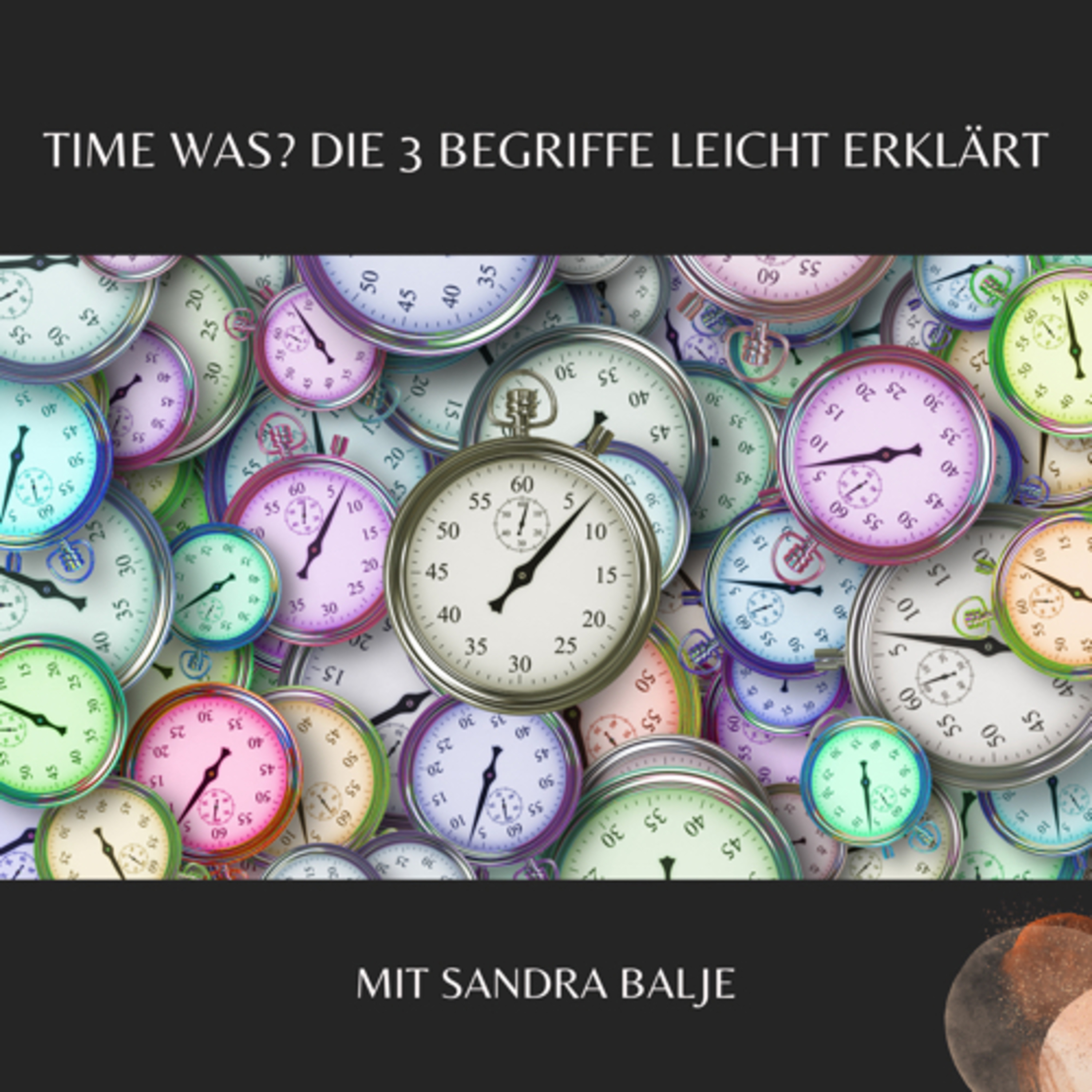 Staffel 6 - Folge 22 „ Time was - die Begriffe und Methoden erklärt“ episode artwork