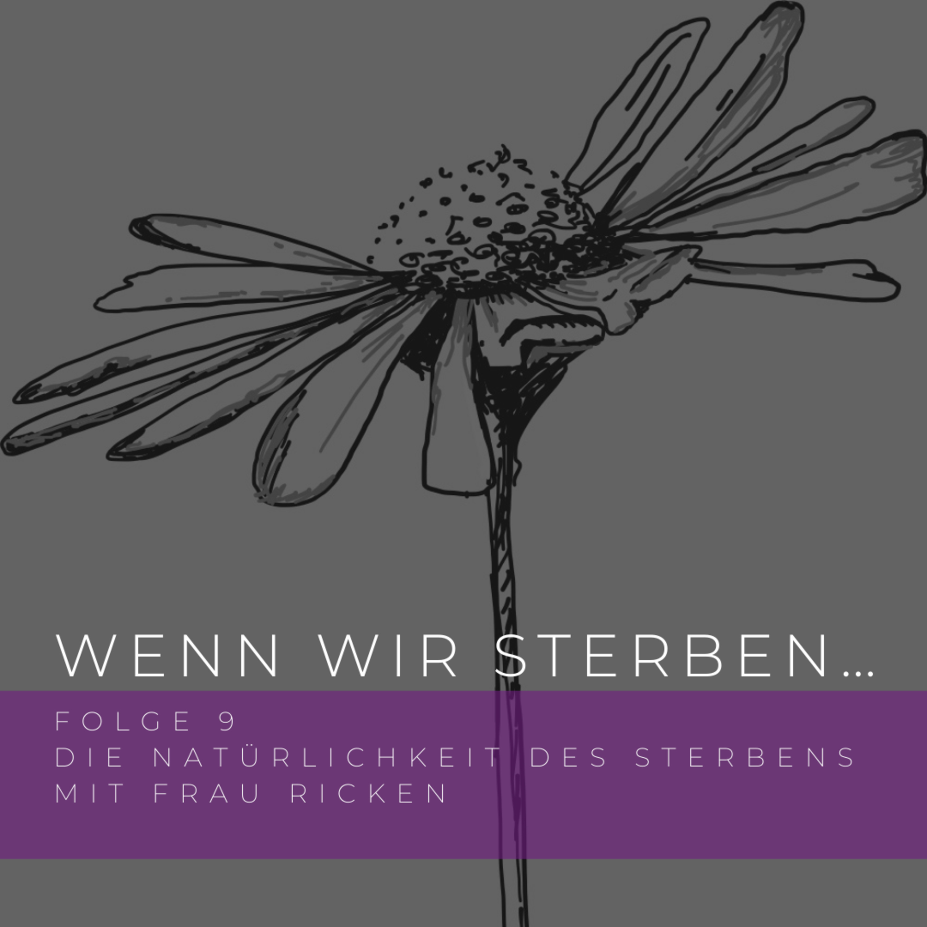 Wenn wir sterben...