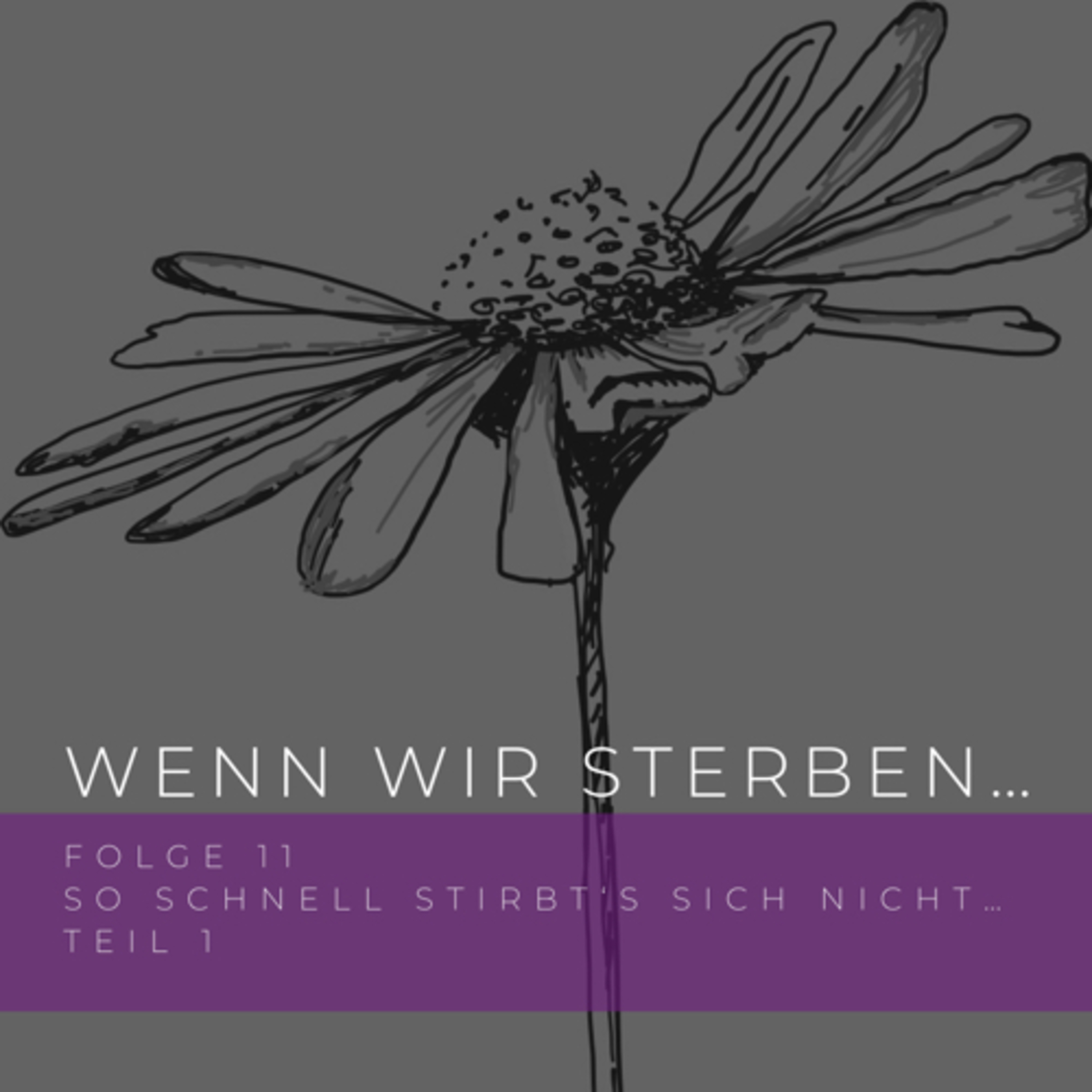 Wenn wir sterben...