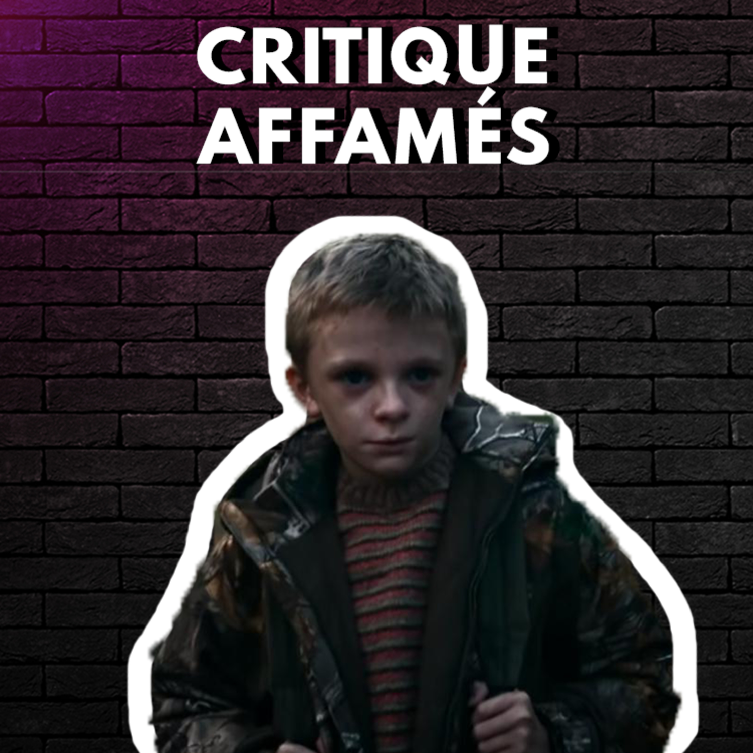 AFFAMÉS CRITIQUE episode artwork