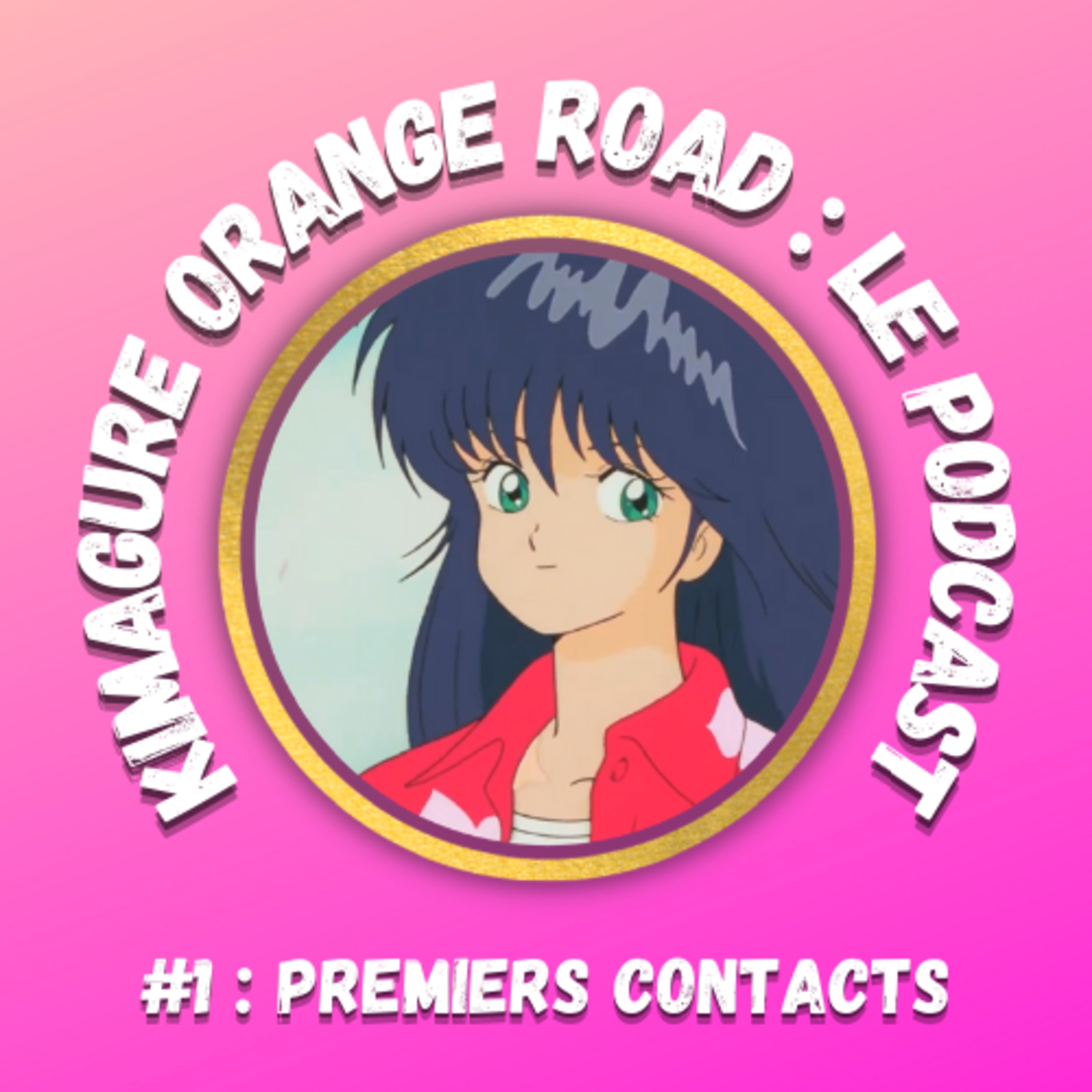 Kimagure Orange Road : Le Podcast
